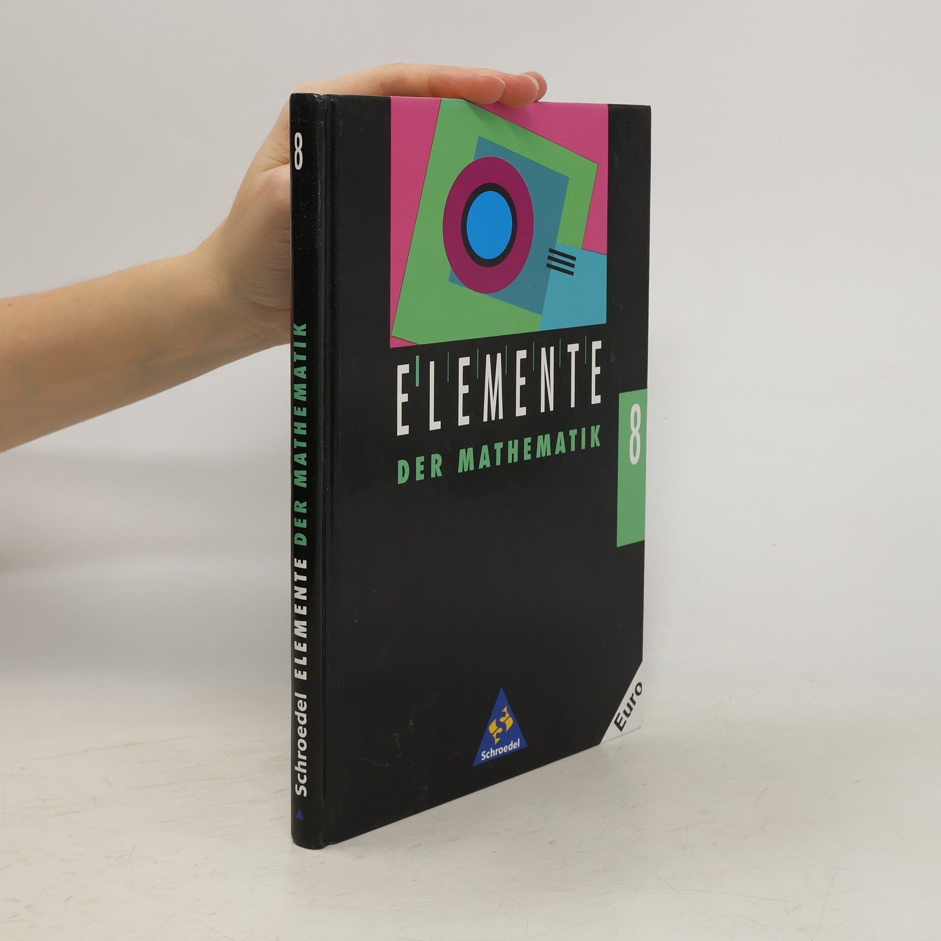 Heinz Griesel Elemente der Mathematik - 8: Elemente der Mathematik