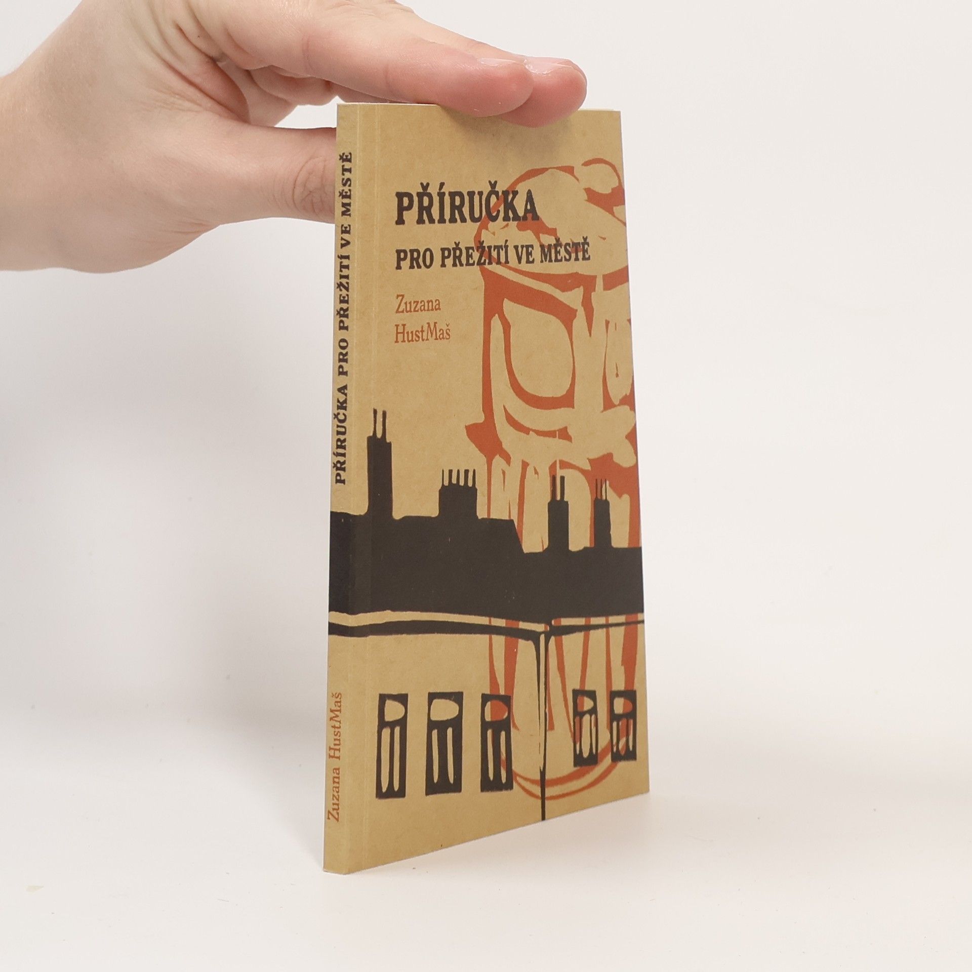 Zuzana HustMaš Příručka pro přežití ve městě