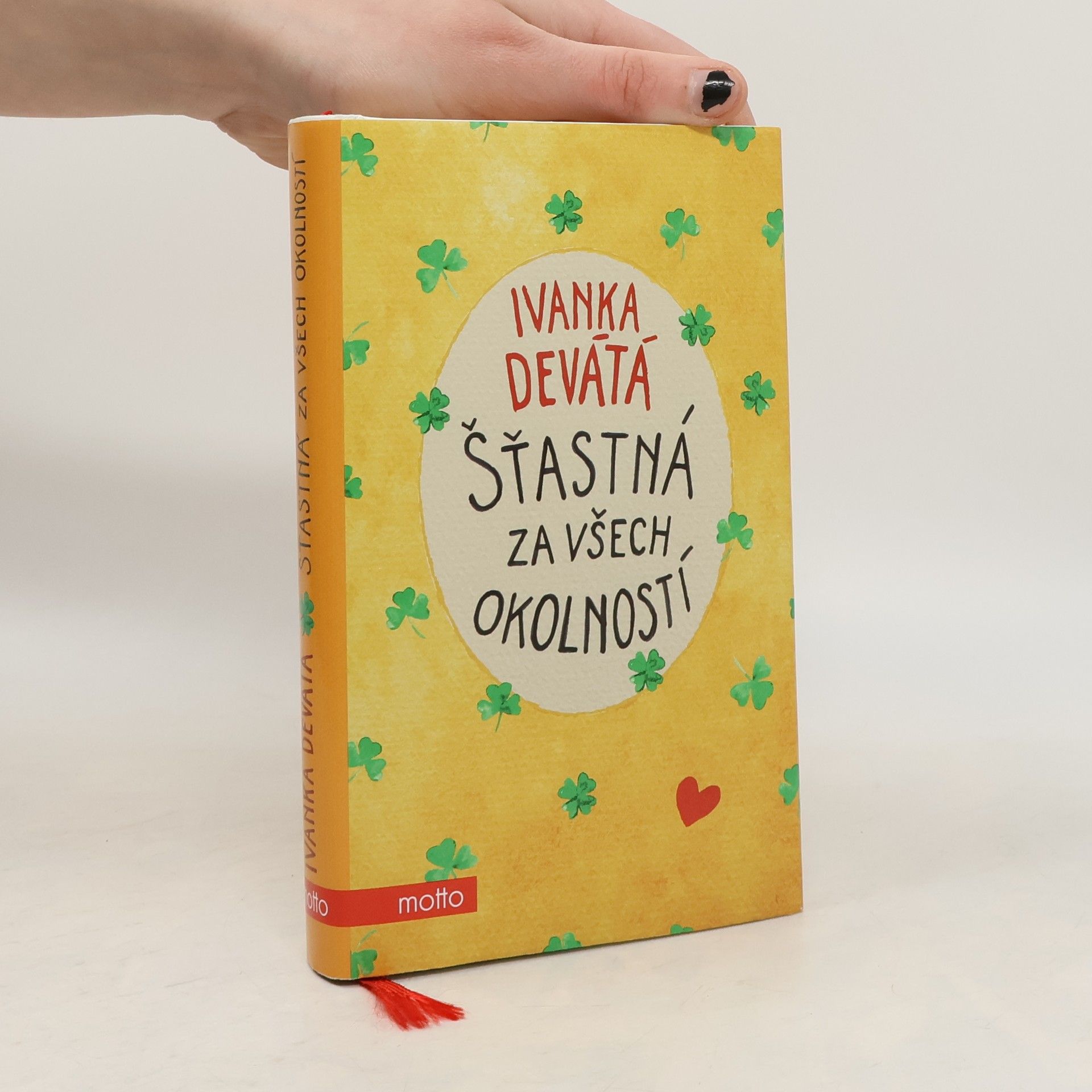 Ivanka Devátá Šťastná za všech okolností
