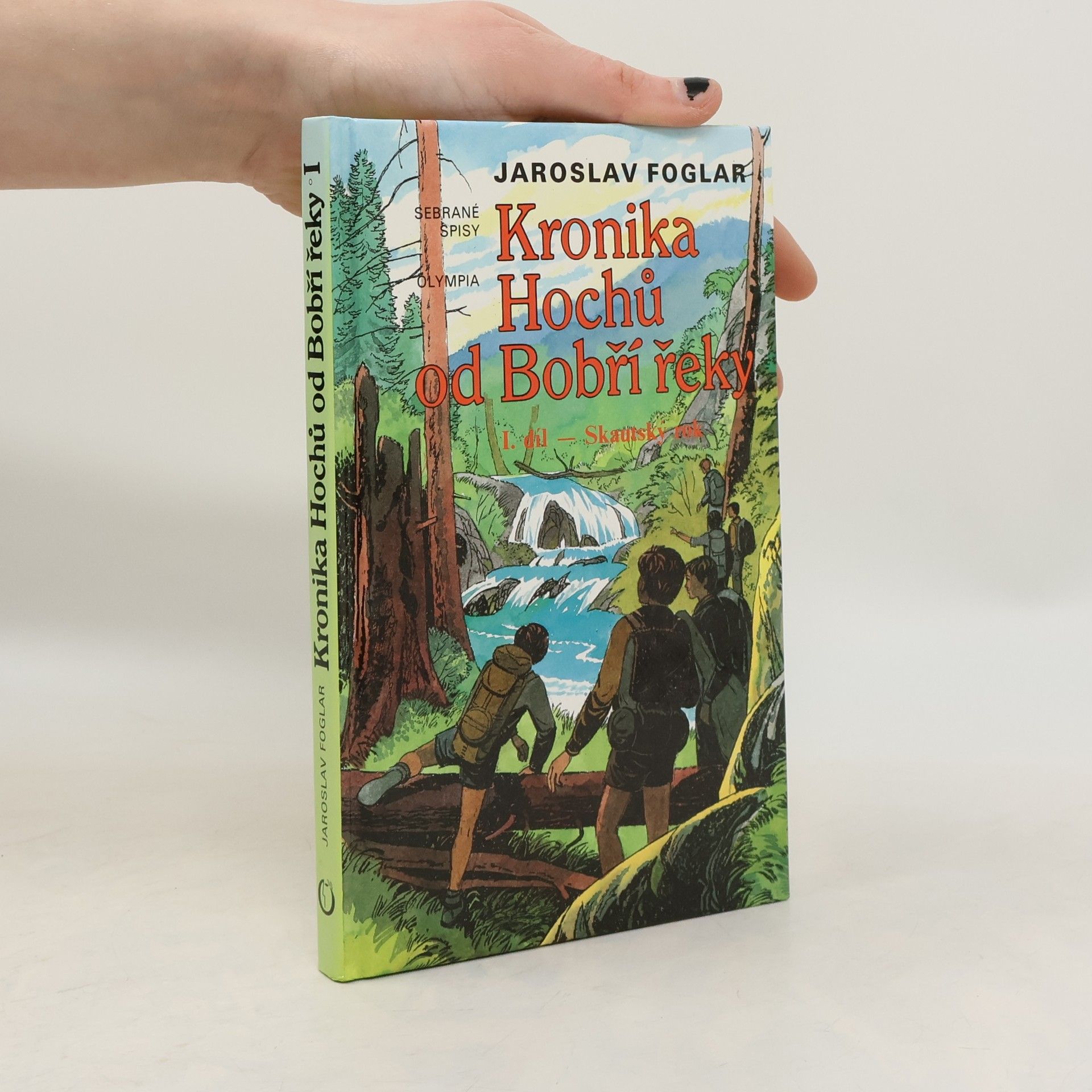 Jaroslav Foglar Kronika Hochů od Bobří řeky. Díl 1. Skautský rok