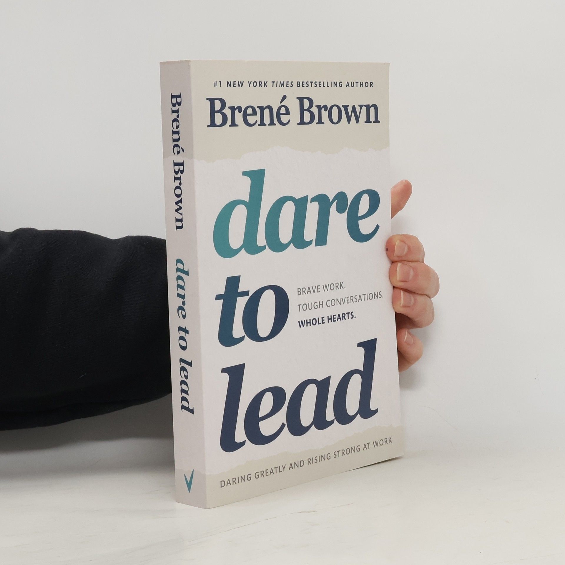Dare to Lead : brave work, tough conversations, whole hearts