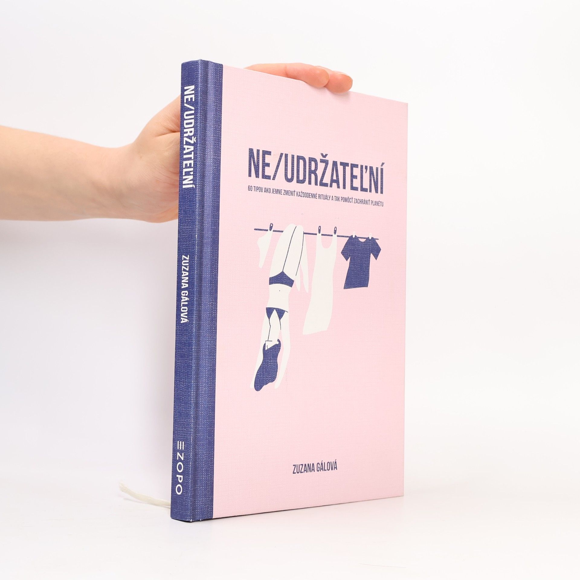 Zuzana Gálová Ne/udržateľní: 60 tipov ako jemne zmeniť každodenné rituály