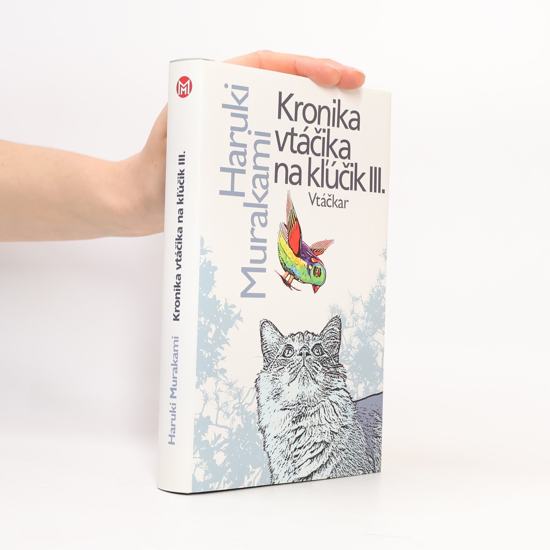 Haruki Murakami Kronika vtáčika na kľúčik III. Vtáčkar