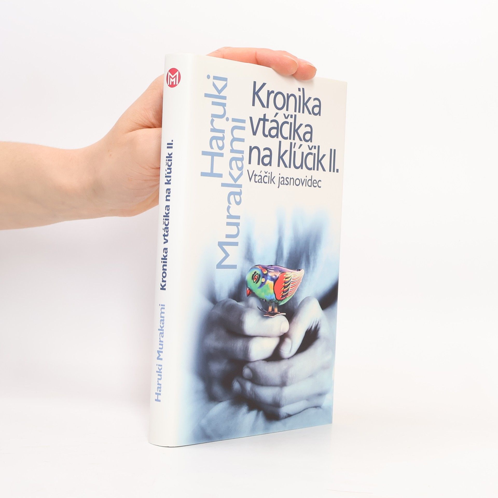 Haruki Murakami Kronika vtáčika na kľúčik II. Vtáčik jasnovidec