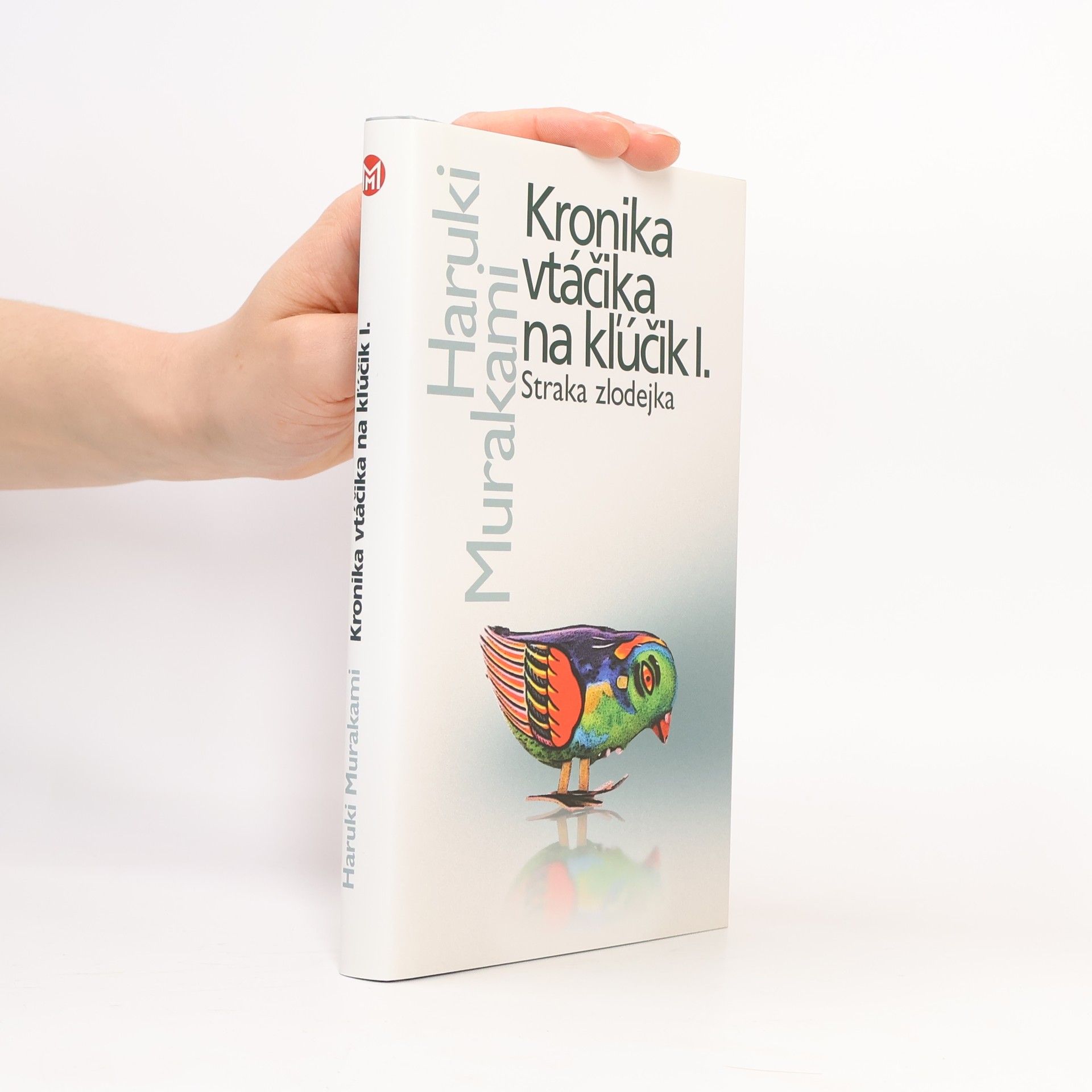 Haruki Murakami Kronika vtáčika na kľúčik I. Straka zlodejka