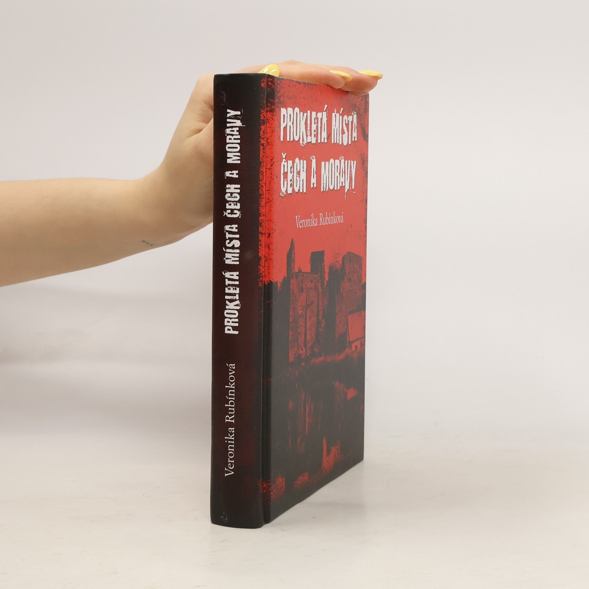 Veronika Rubínková Prokletá místa Čech a Moravy