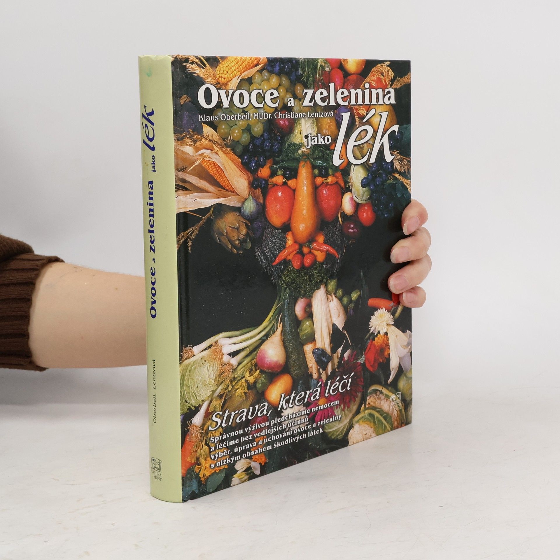Klaus Oberbeil Ovoce a zelenina jako lék: Strava, která léčí