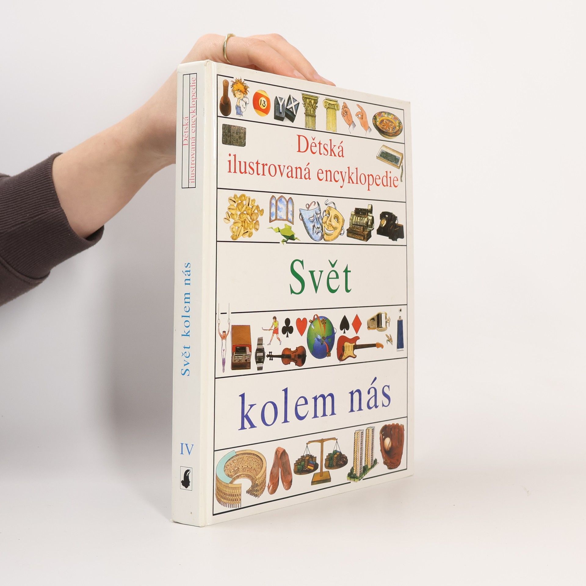 Dětská ilustrovaná encyklopedie IV. Svět kolem nás