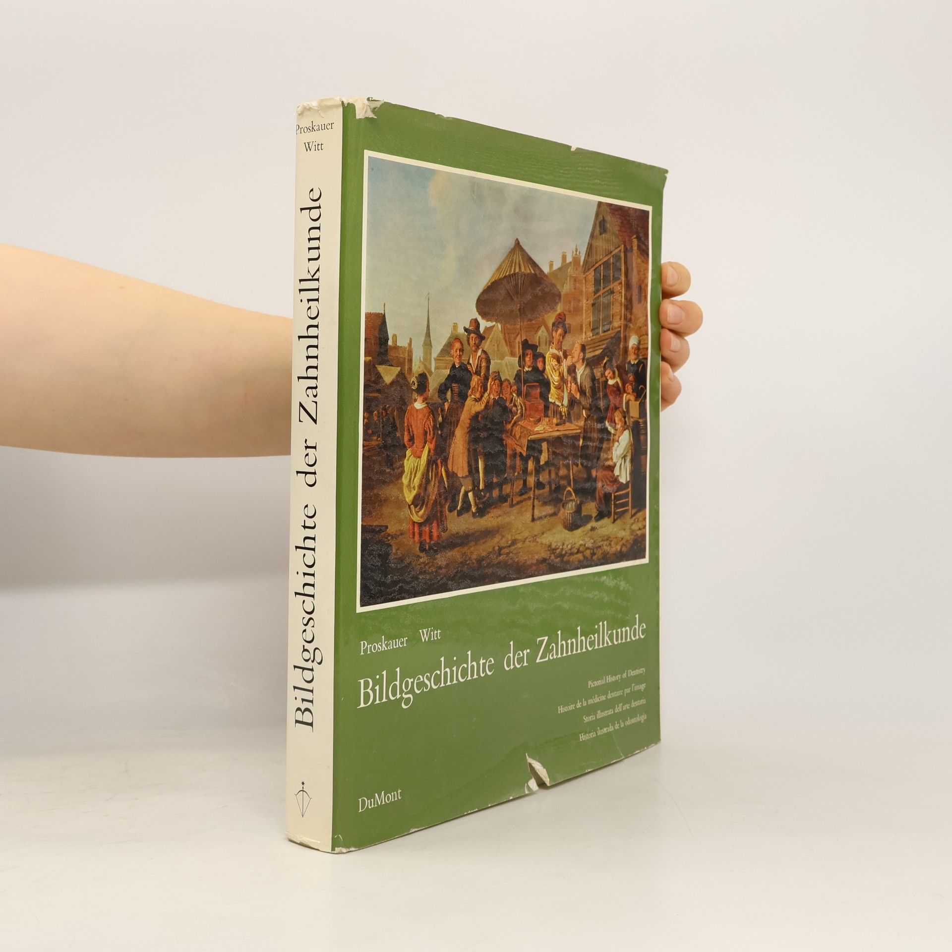 Various authors Bildgeschichte der Zahnheilkunde : Zeugnisse aus 5 Jahrtausenden