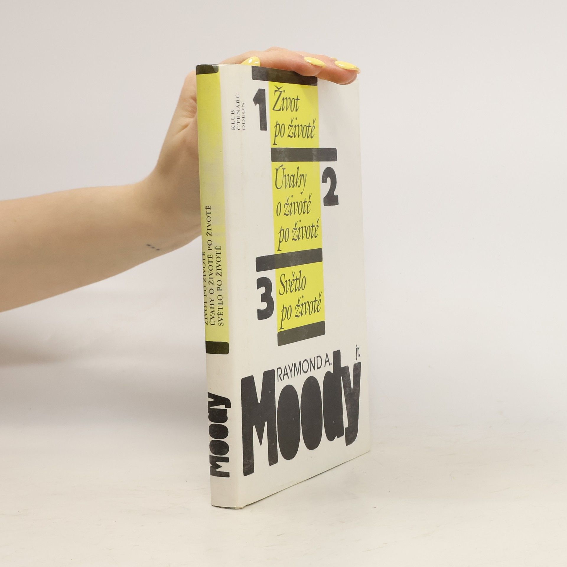 Raymond Moody Život po životě. Úvahy o životě po životě. Světlo po životě