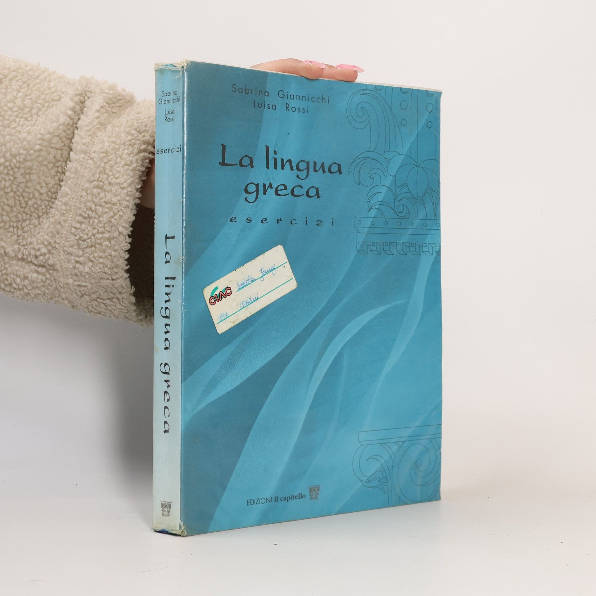 Sabrina Giannicchi La lingua greca. Corso di greco. Esercizi. Per il Liceo classico