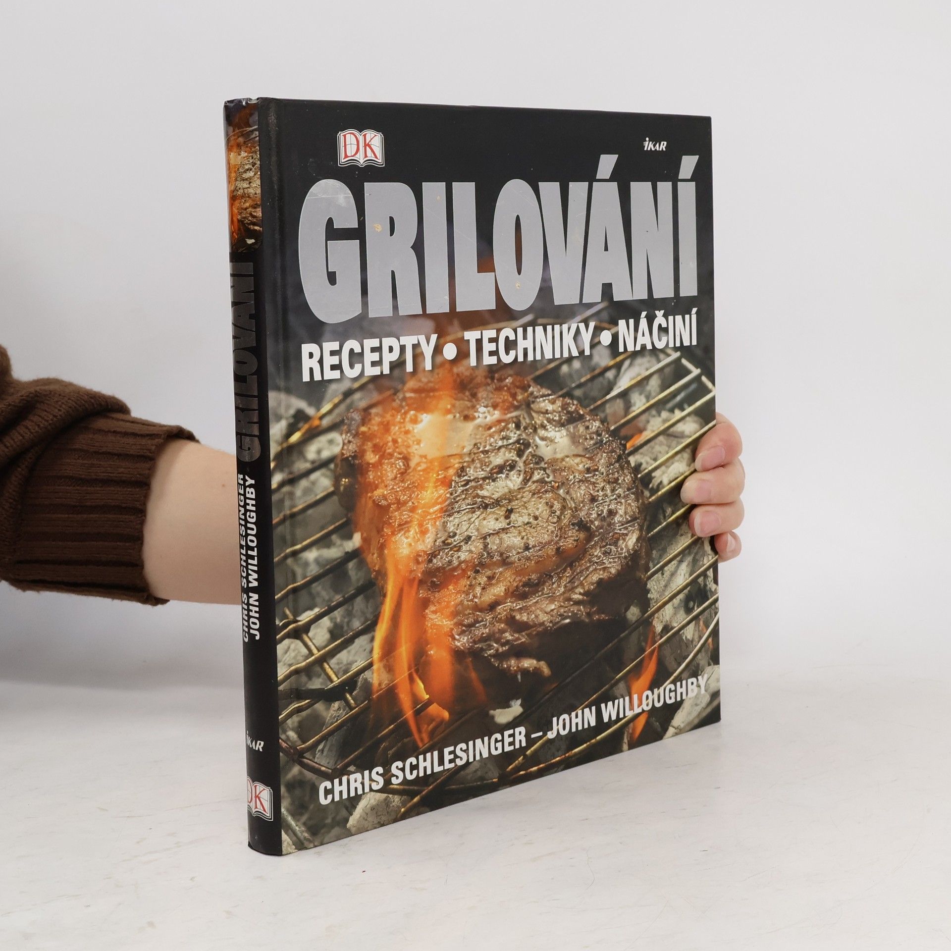 Chris Schlesinger Grilování. Recepty, techniky, náčiní