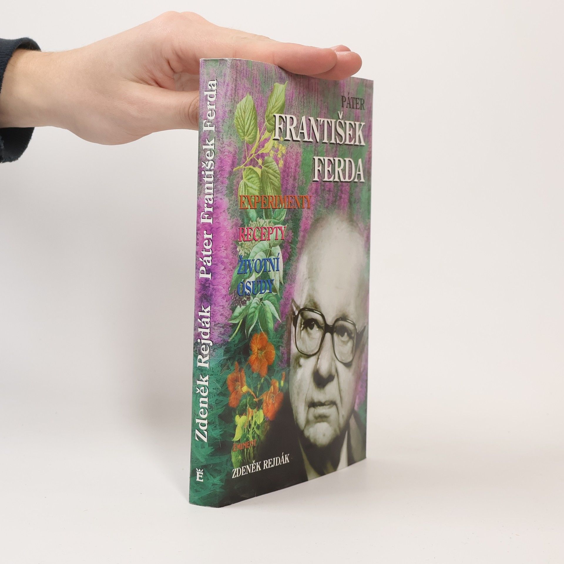 Páter František Ferda. Experimenty, recepty, životní osudy