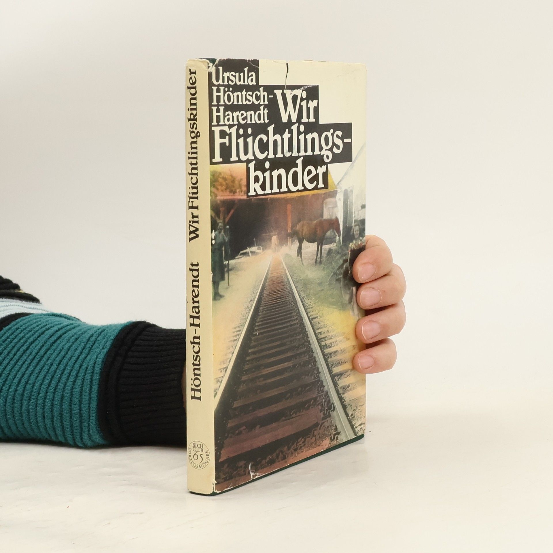 Ursula Höntsch Wir Flüchtlingskinder
