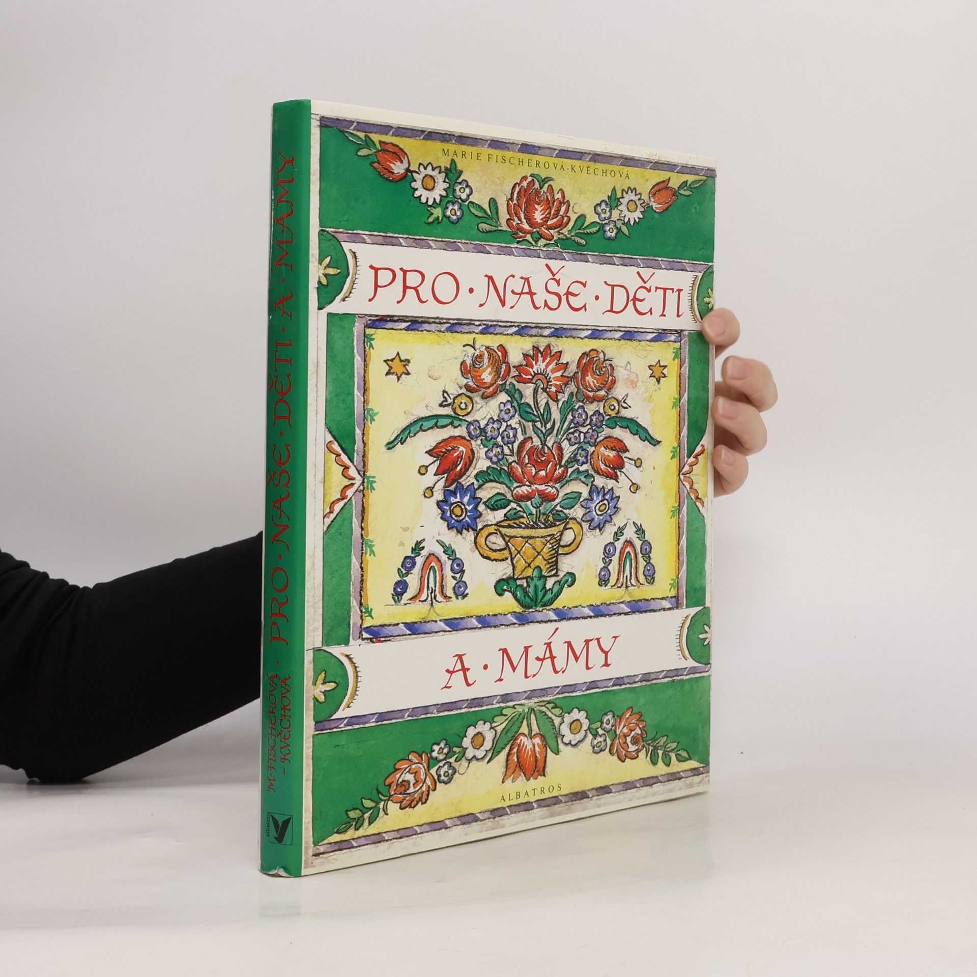 Marie FischerováKvěchová Pro naše děti a mámy. Z lidové poezie pro nejmenší