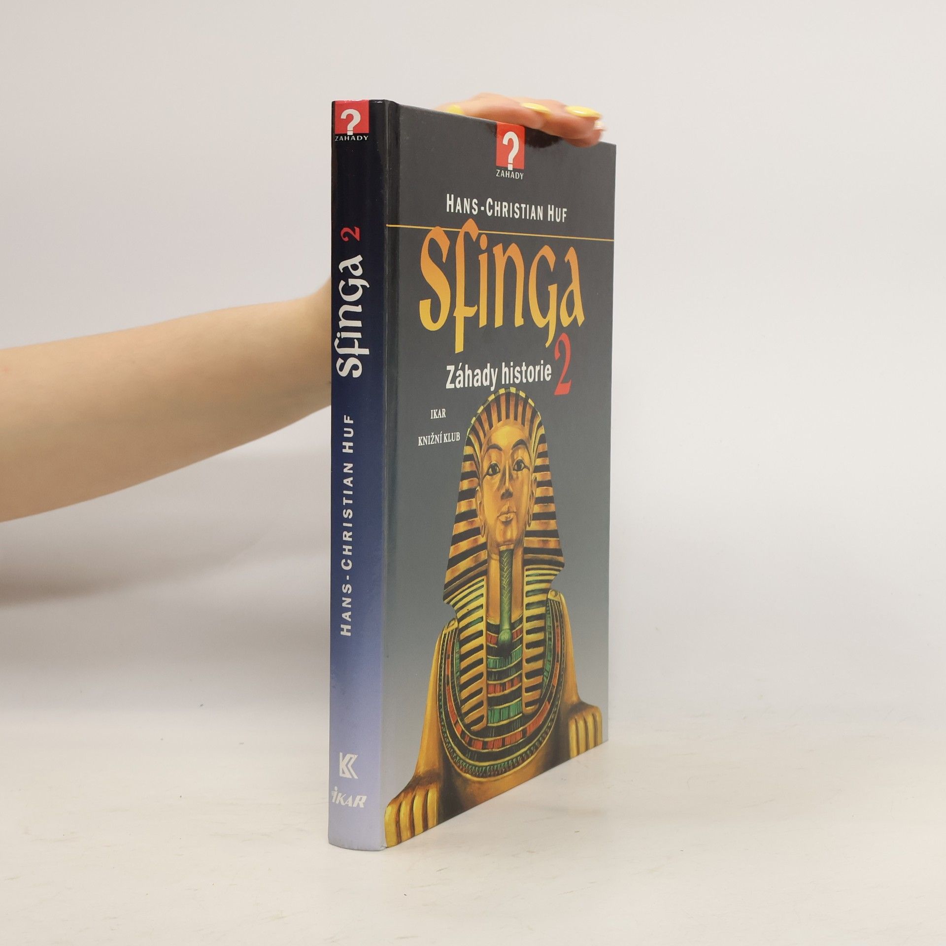 Hans-Christian Huf Sfinga: Záhady historie 2