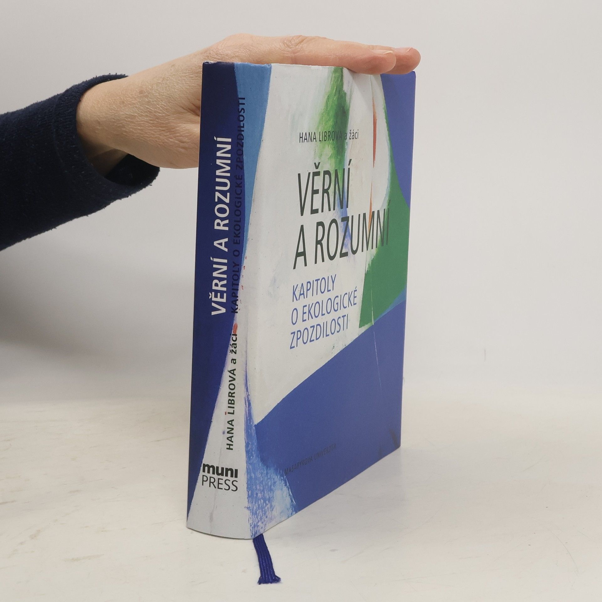 Hana Librová Věrní a rozumní : kapitoly o ekologické zpozdilosti