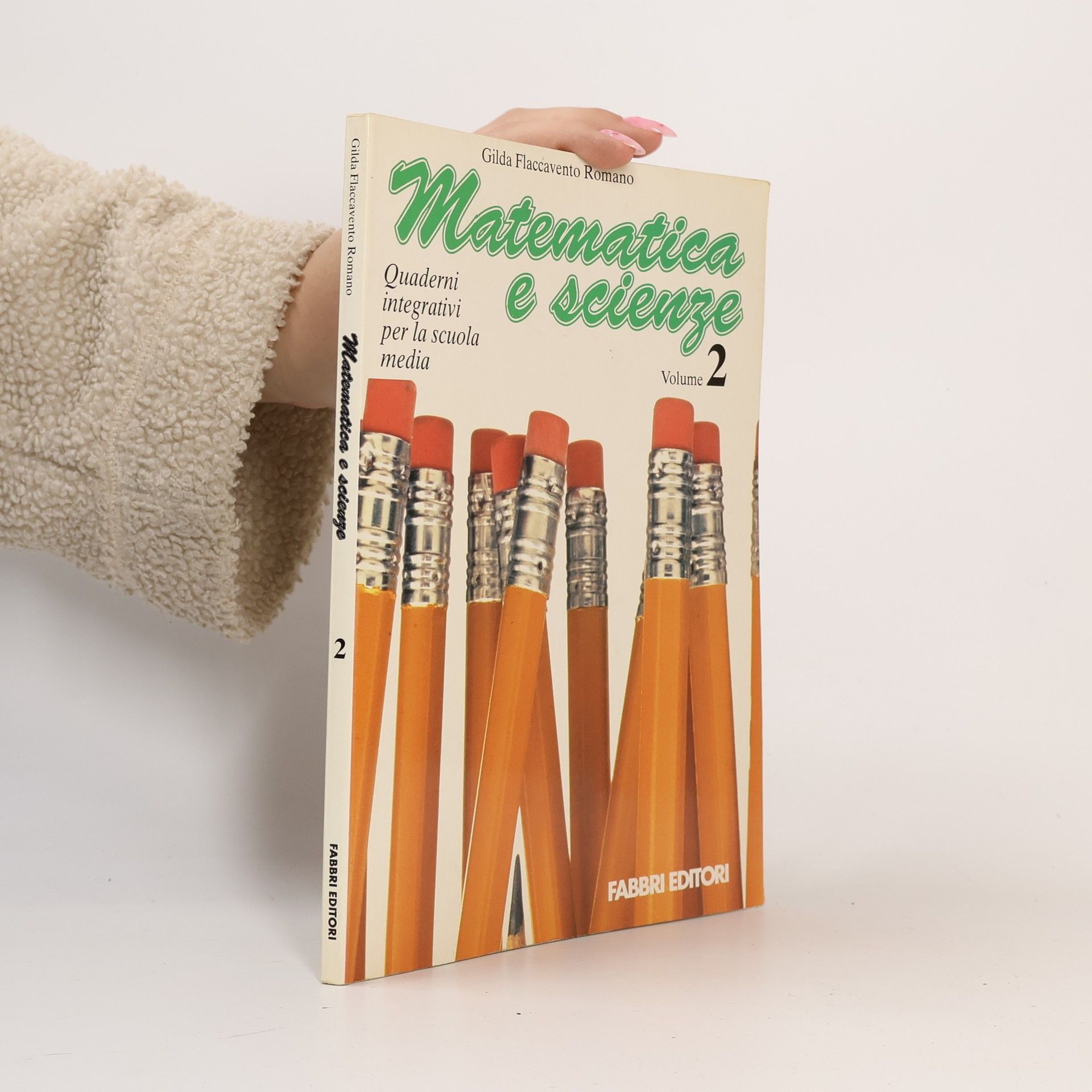 Gilda Flaccavento Romano Matematica e scienze. Quaderni integrativi. Per la Scuola media