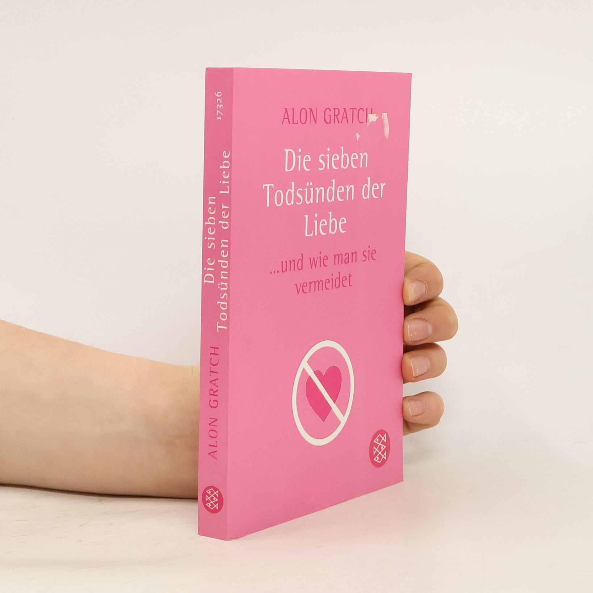 Die sieben Todsünden der Liebe ... und wie man sie vermeidet