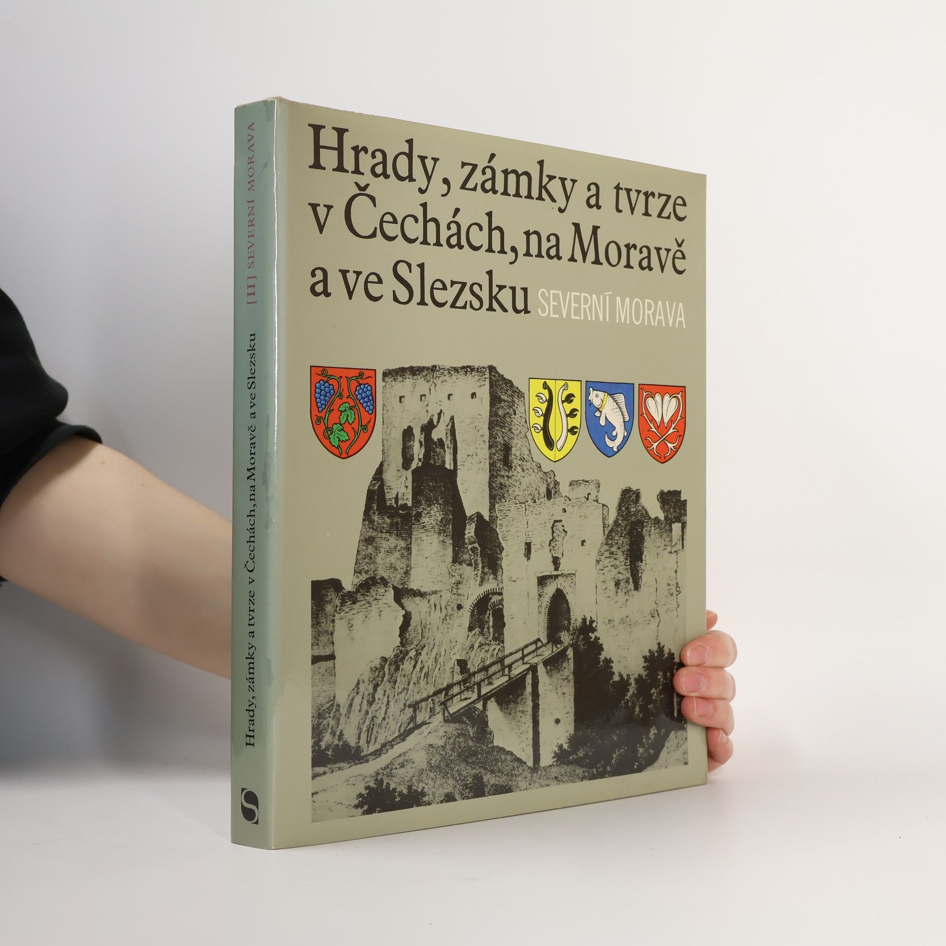 AA.VV. Hrady, zámky a tvrze v Čechách, na Moravě a ve Slezsku II. Severní Morava