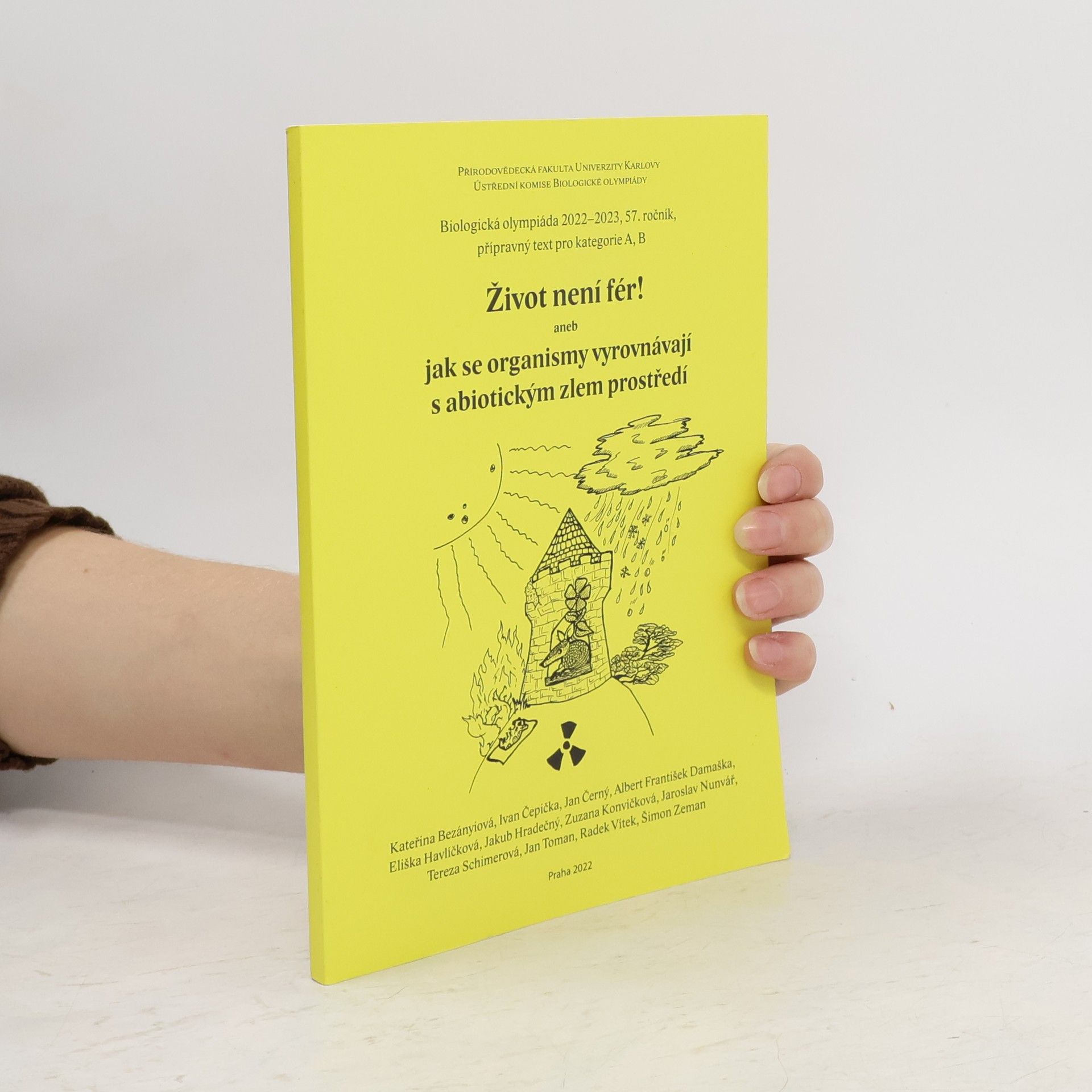 Kolektiv autorů Život není fér!, aneb, Jak se organismy vyrovnávají s abiotickým zlem prostředí