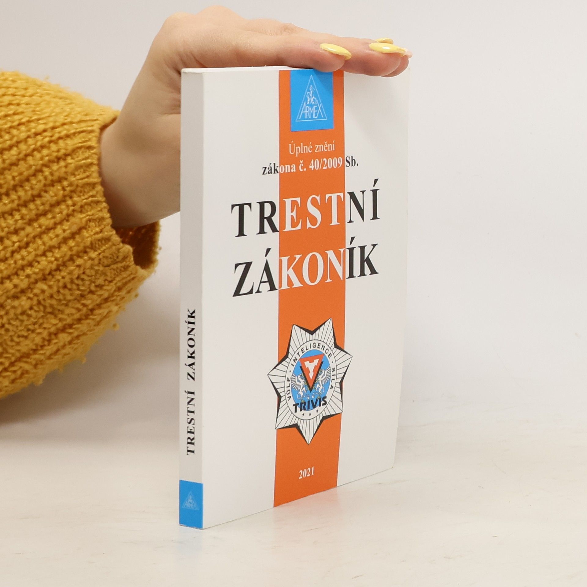 Armex Publishing Trestní zákoník č. 40/2009 Sb