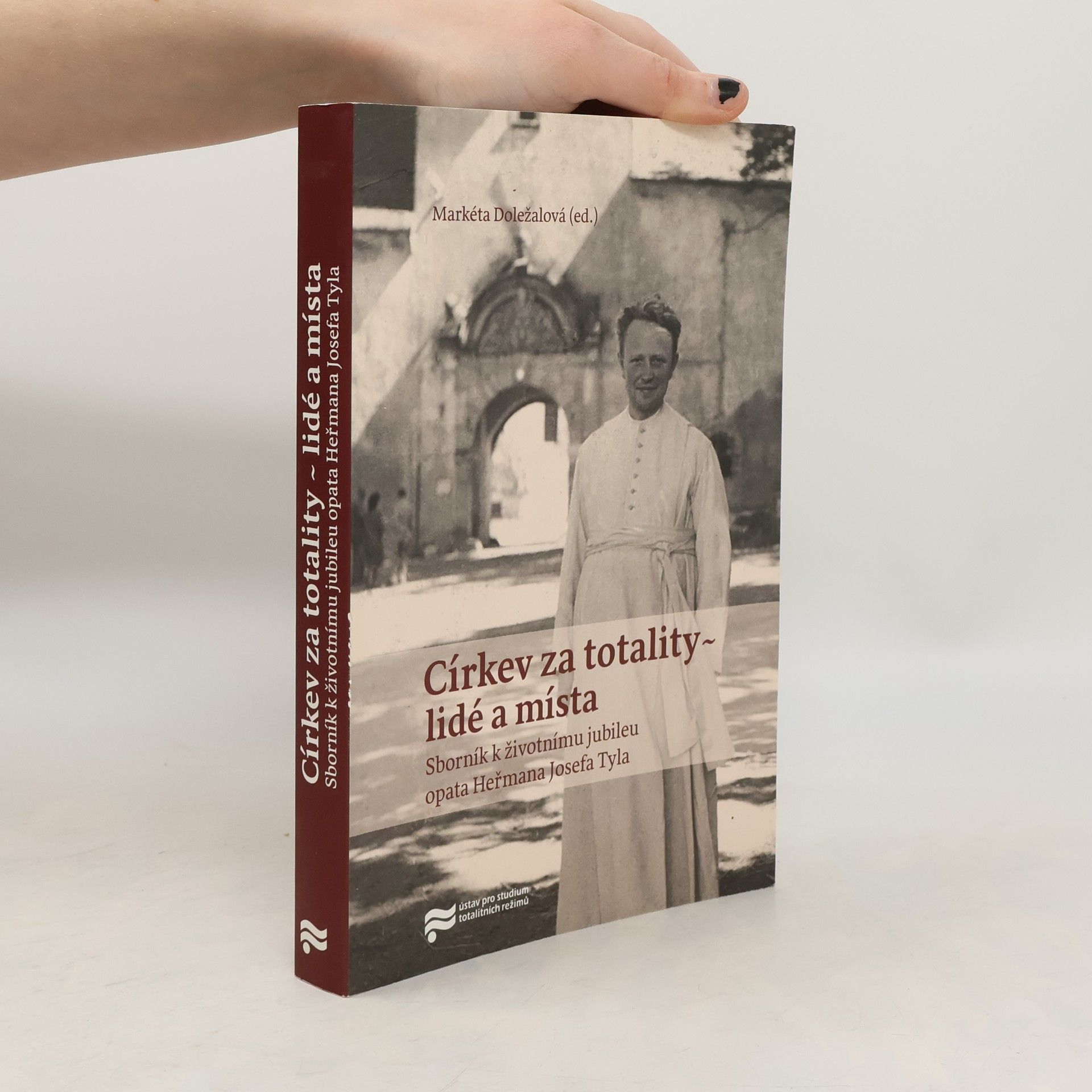 Markéta Doležalová Církev za totality - lidé a místa