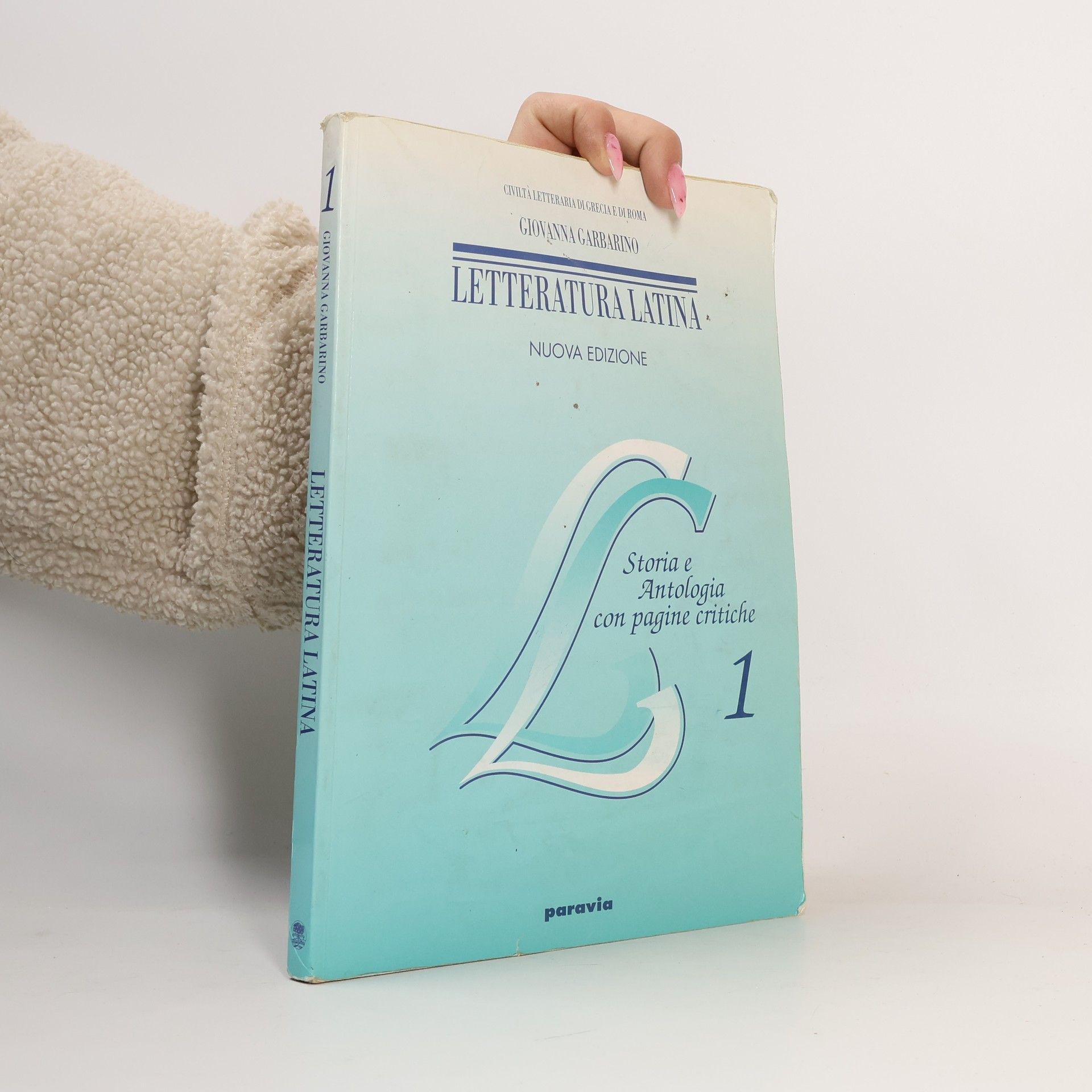 Giovanna Garbarino Letteratura latina 1. Storia e antologia con pagine critiche