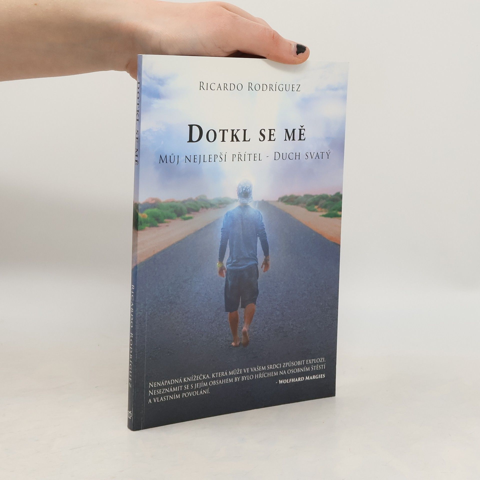 Ricardo Rodríguez Dotkl se mě : Můj nejlepší přítel – Duch svatý