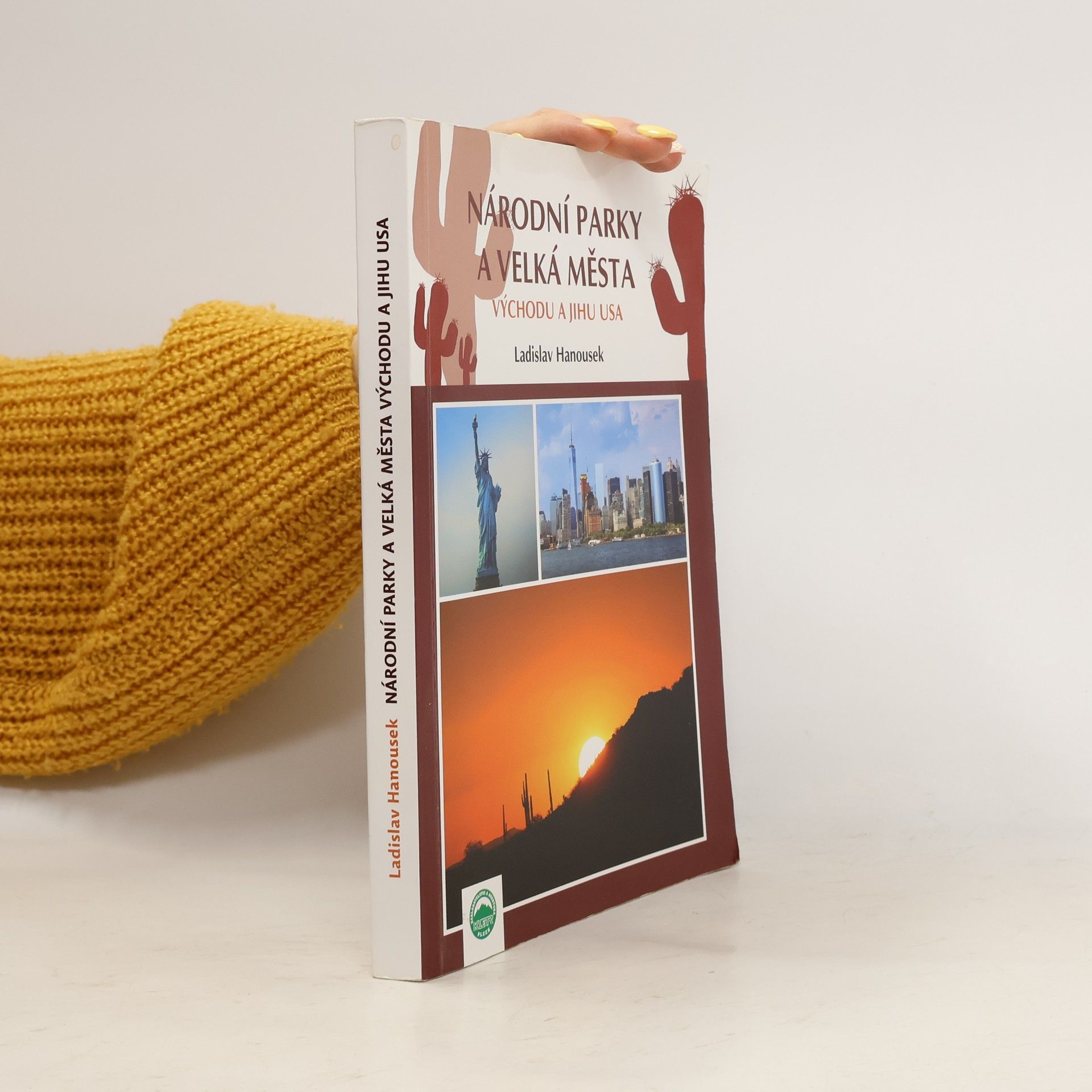 Ladislav Hanousek Národní parky a velká města Východu a Jihu USA