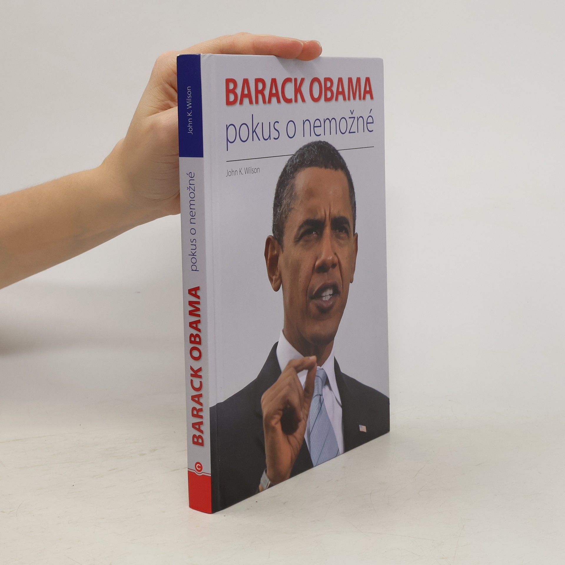 John K. Wilson Barack Obama. Pokus o nemožné