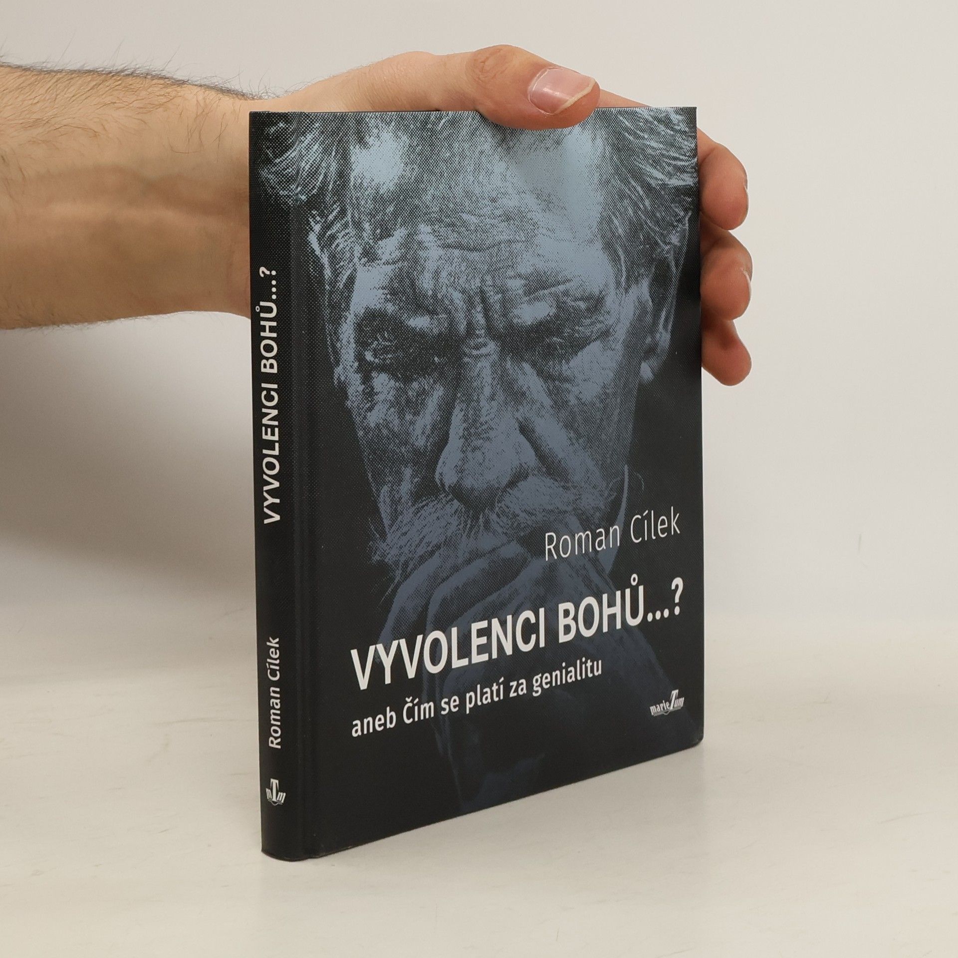 Roman Cílek Vyvolenci bohů ...? aneb Čím se platí za genialitu