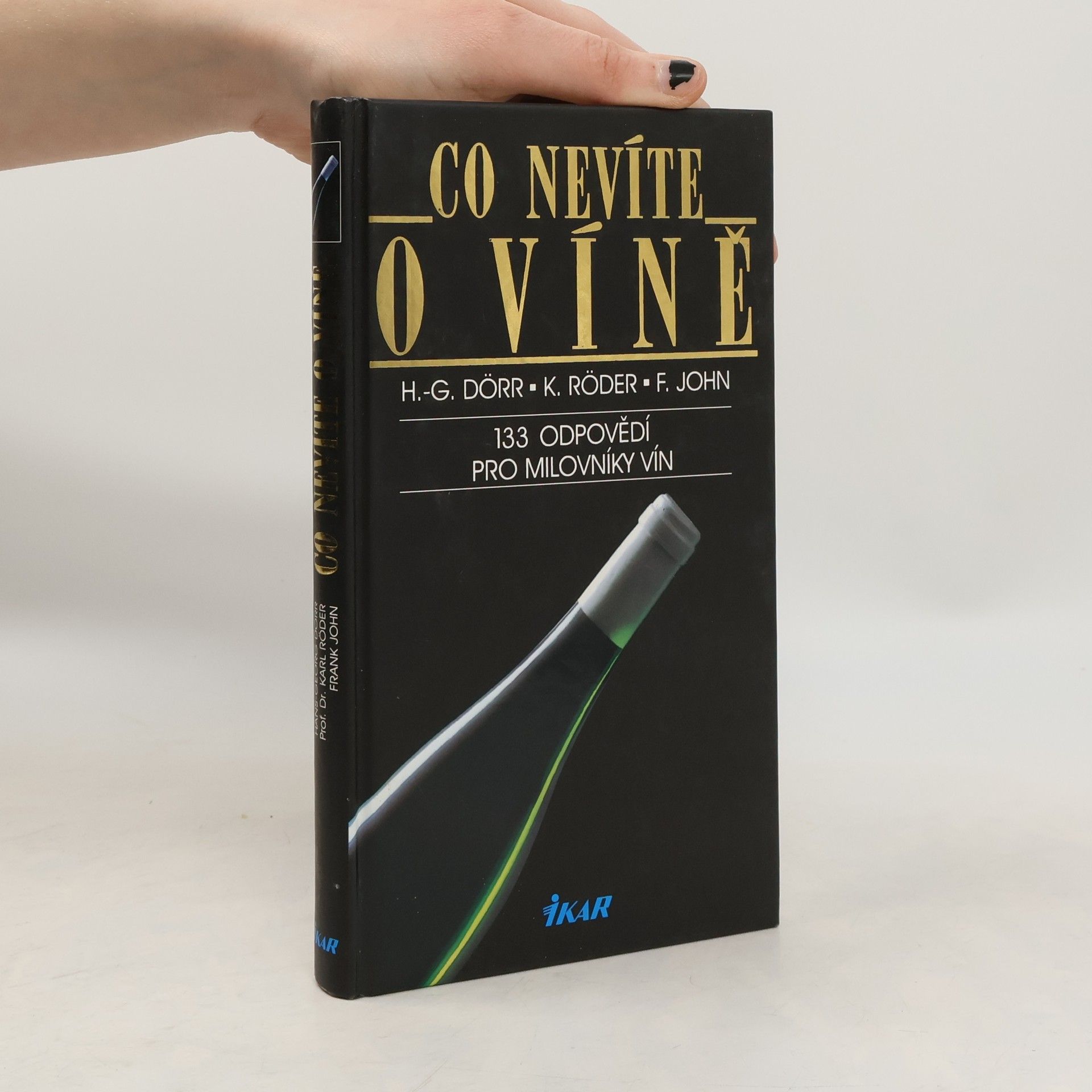 Co nevíte o víně : 133 odpovědí pro milovníky vín