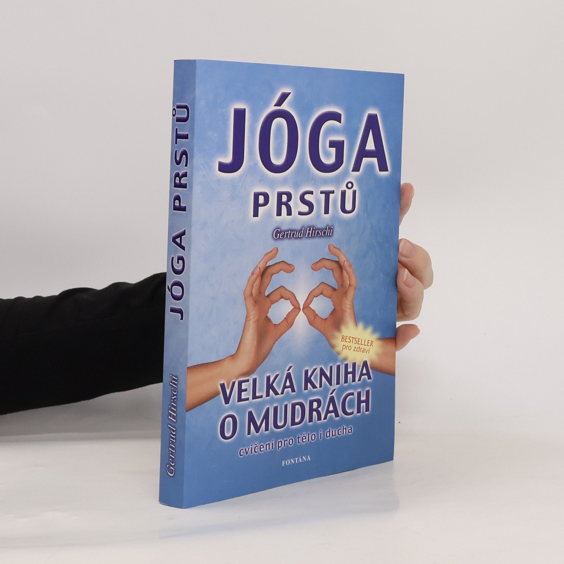 Jóga prstů : mudry - cvičení pro tělo i ducha