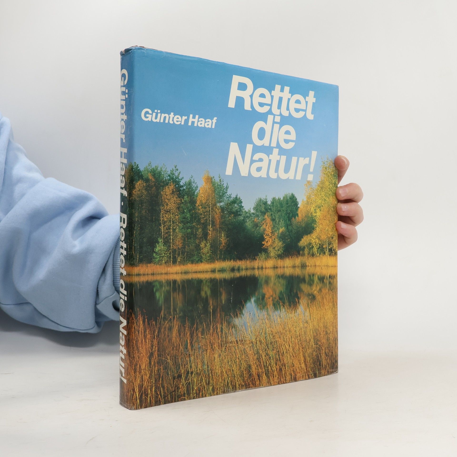 Günter Haaf Rettet die Natur!