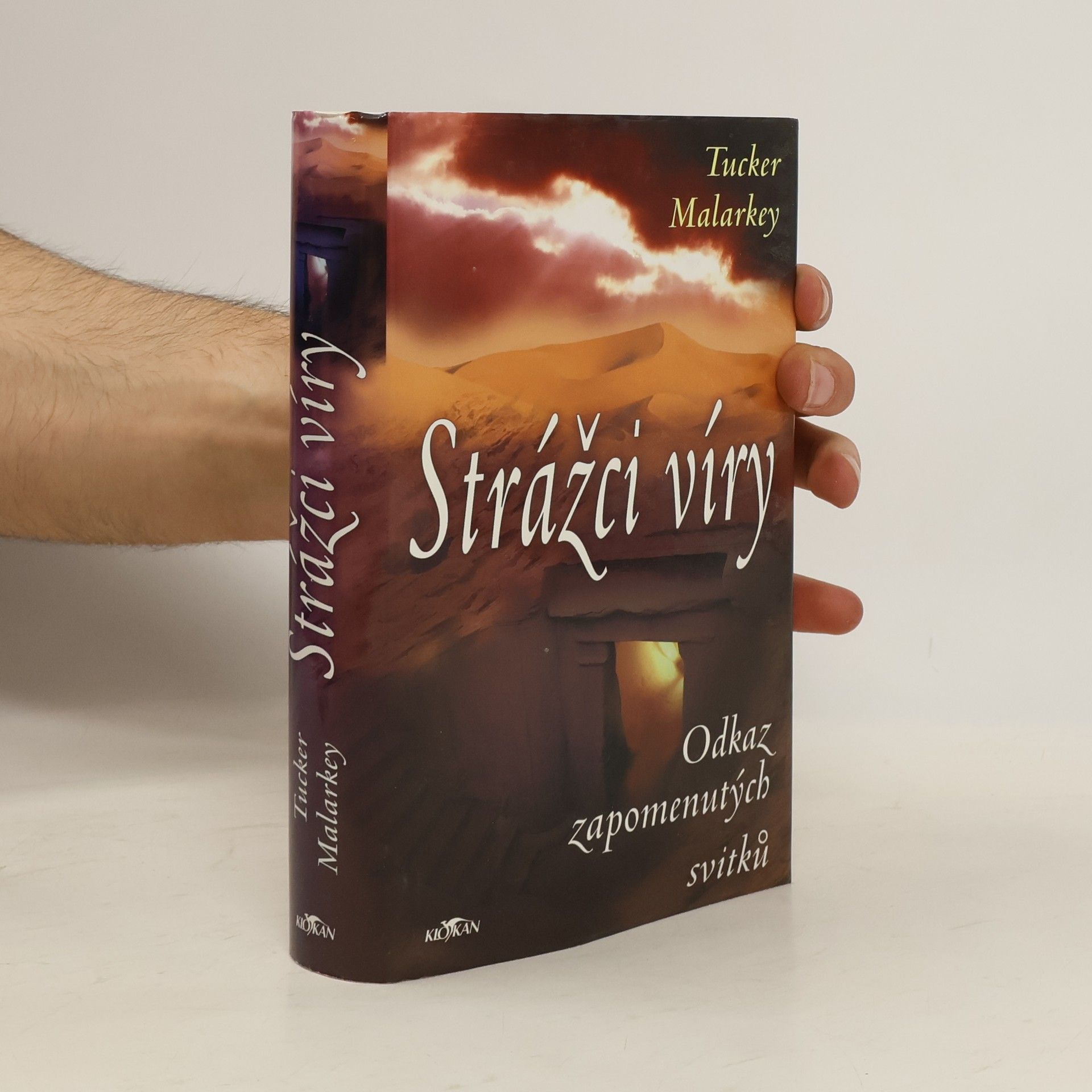 Tucker Malarkey Strážci víry. Odkaz zapomenutých svitků