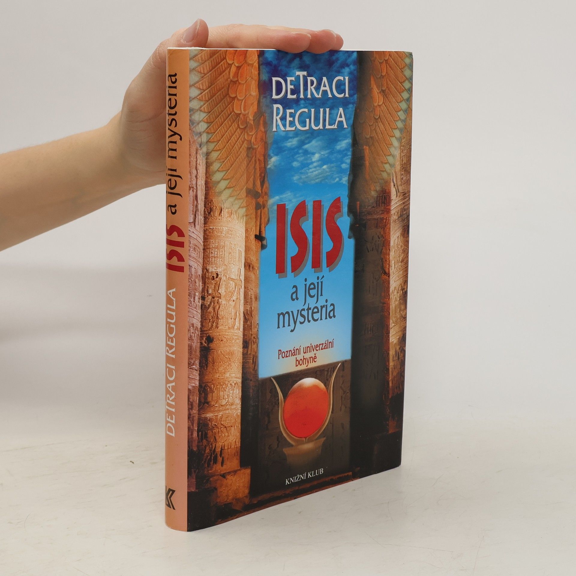 DeTraci Regula Isis a její mystéria : poznání univerzální bohyně