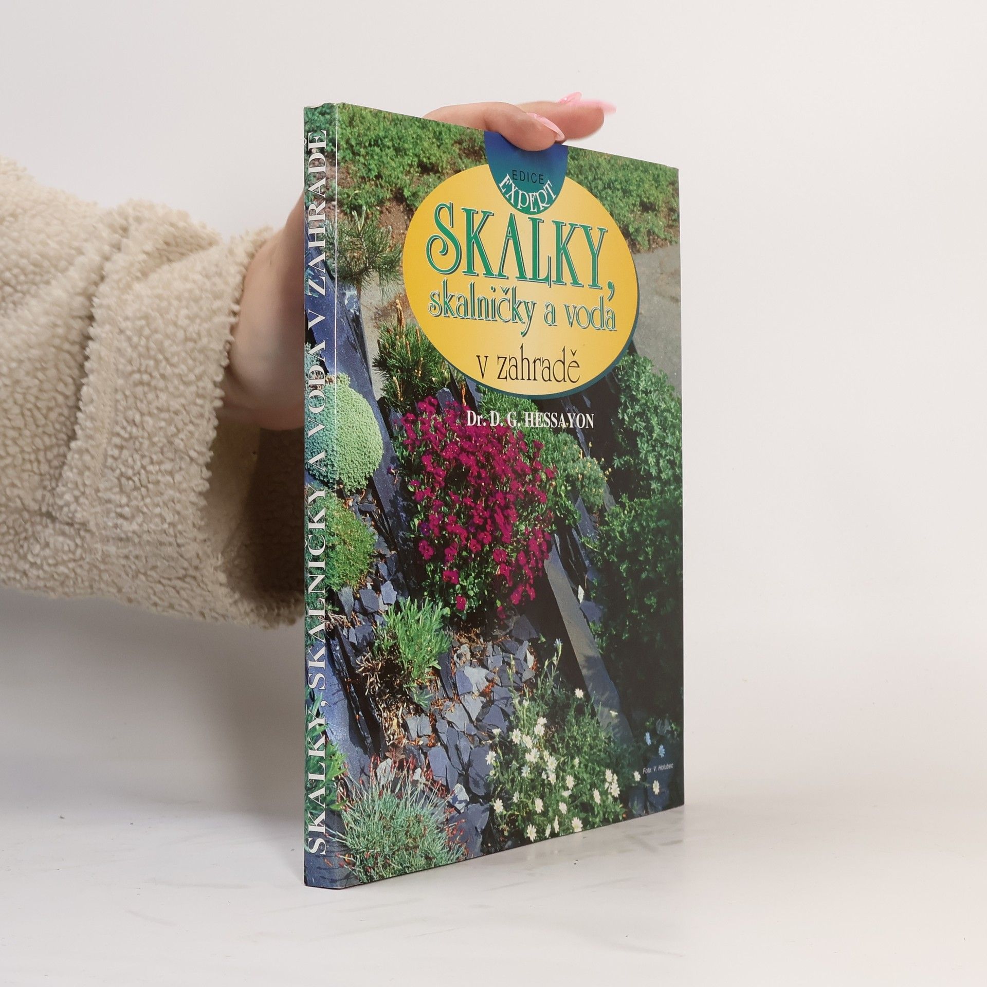 D. G. Hessayon Skalky, skalničky a voda v zahradě