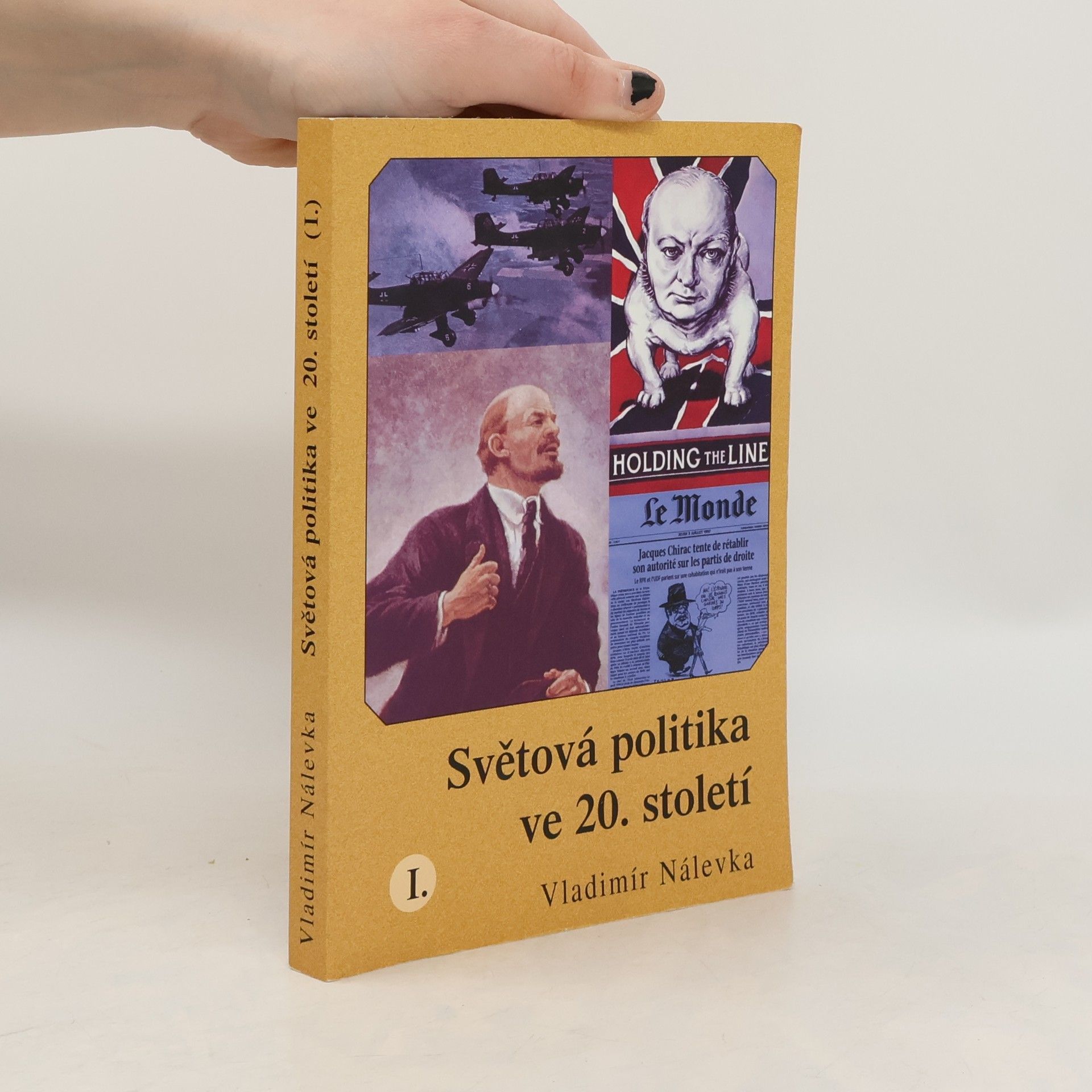 Vladimír Nálevka Světová politika ve 20. století I