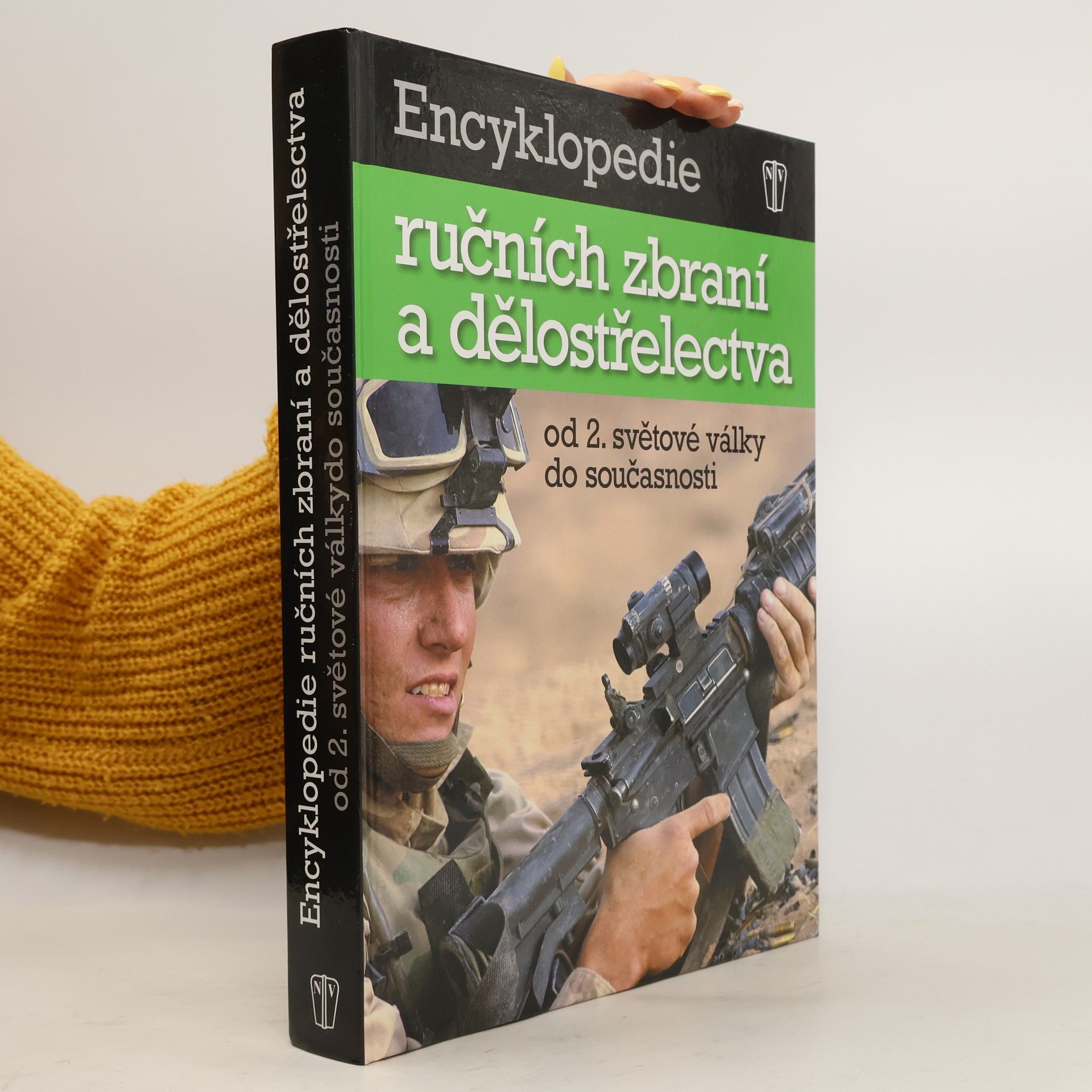 Various authors Encyklopedie ručních zbraní a dělostřelectva : od druhé světové války do současnosti