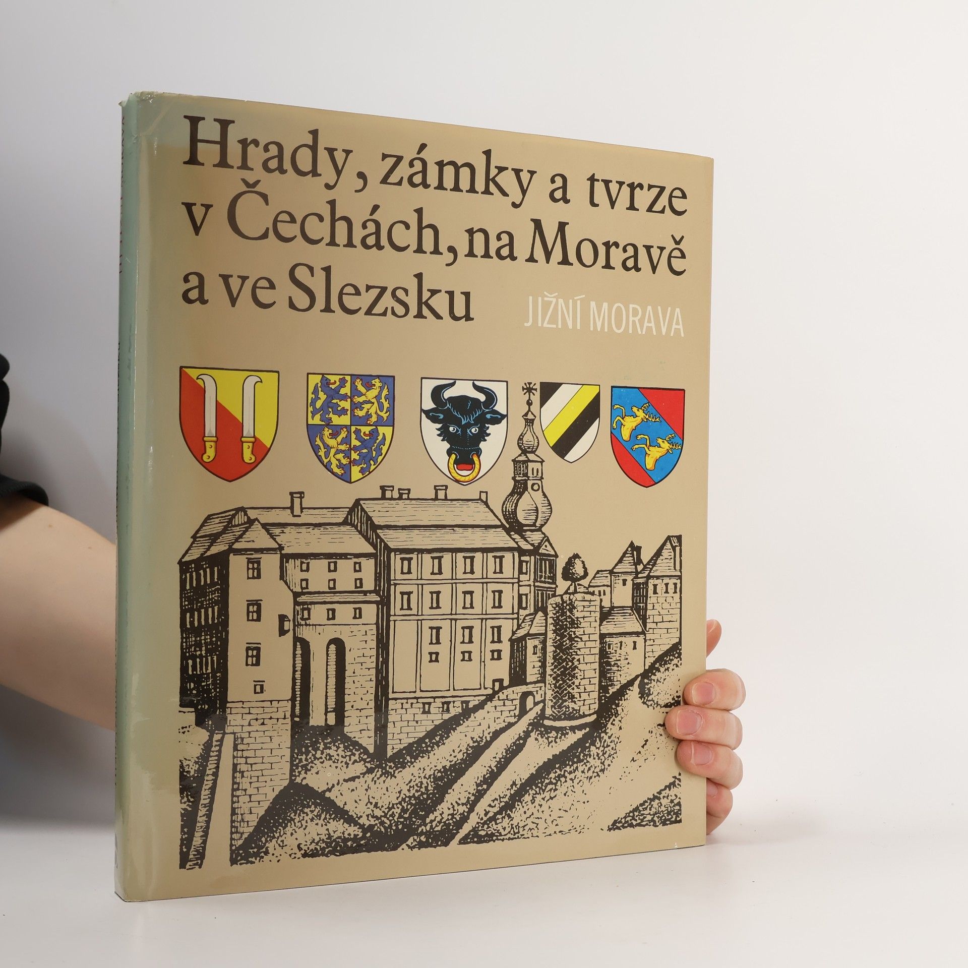 Various authors Hrady, zámky a tvrze v Čechách, na Moravě a ve Slezsku I. Jižní Morava