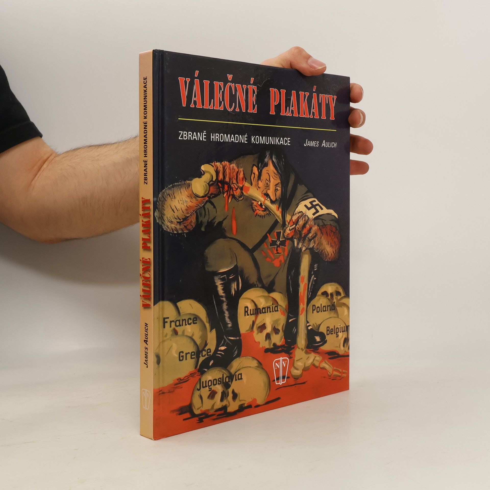 James Aulich Válečné plakáty. Zbraně hromadné komunikace