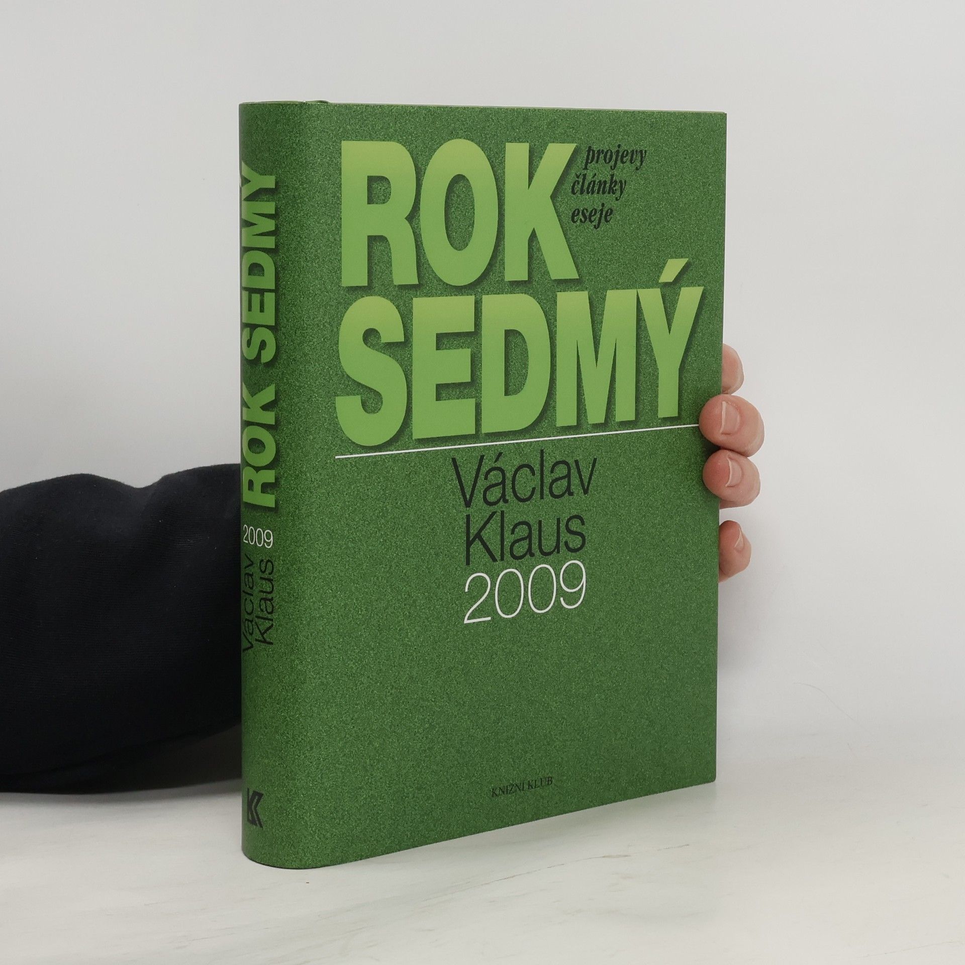 Rok sedmý. Václav Klaus 2009. Pprojevy, články, eseje