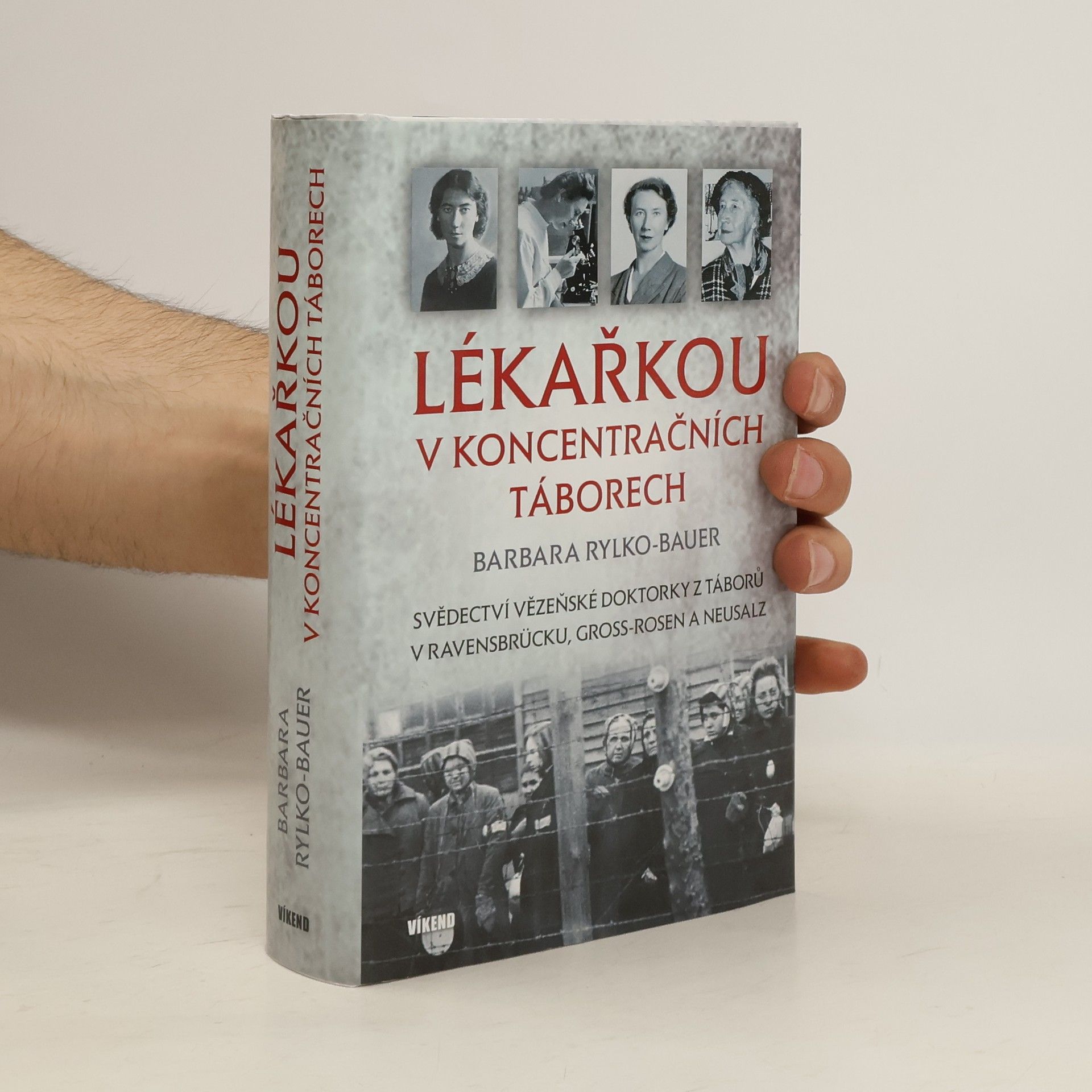 Barbara Rylko-Bauer Lékařkou v koncentračních táborech