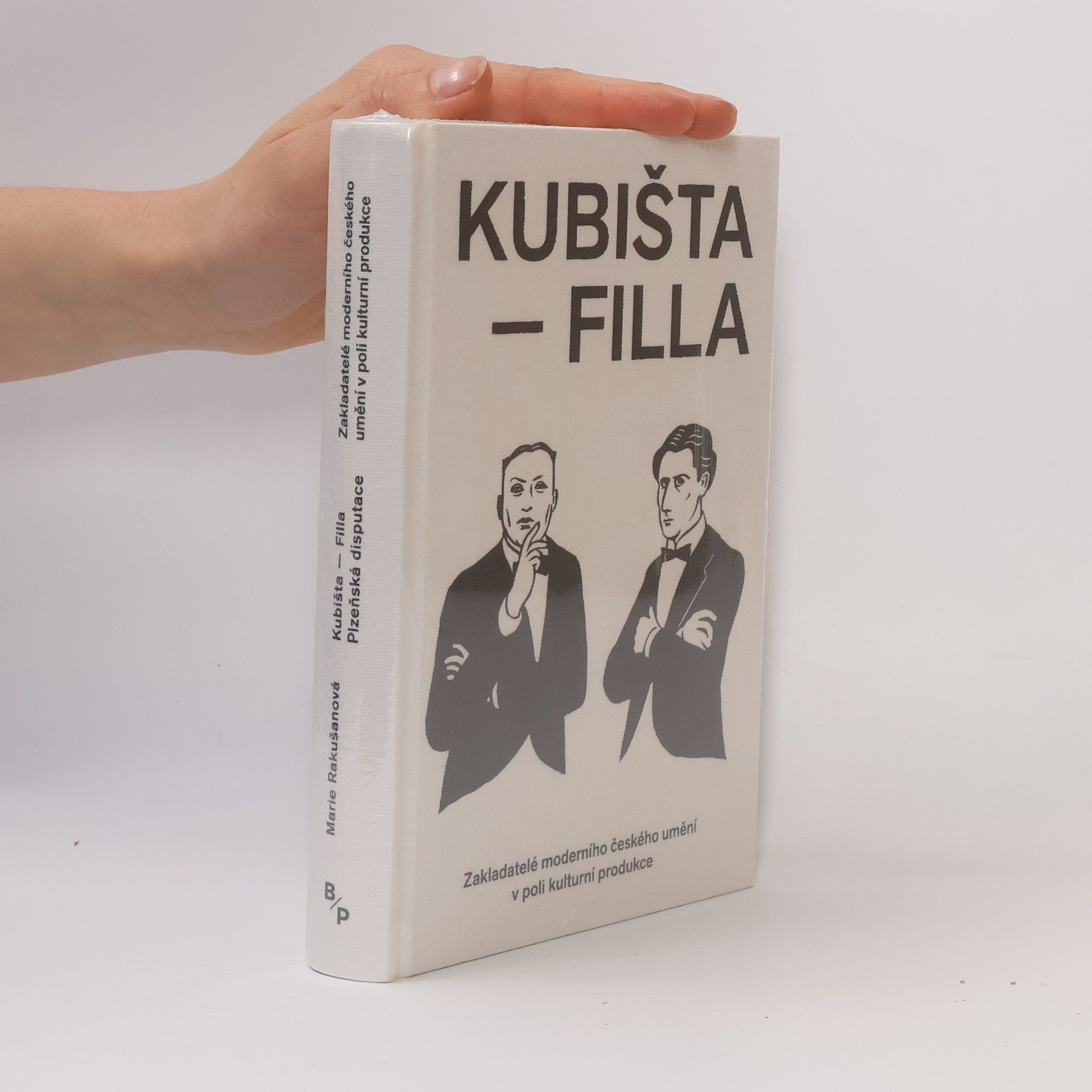 Kubišta - Filla : plzeňská disputace : zakladatelé moderního českého umění v poli kulturní produkce