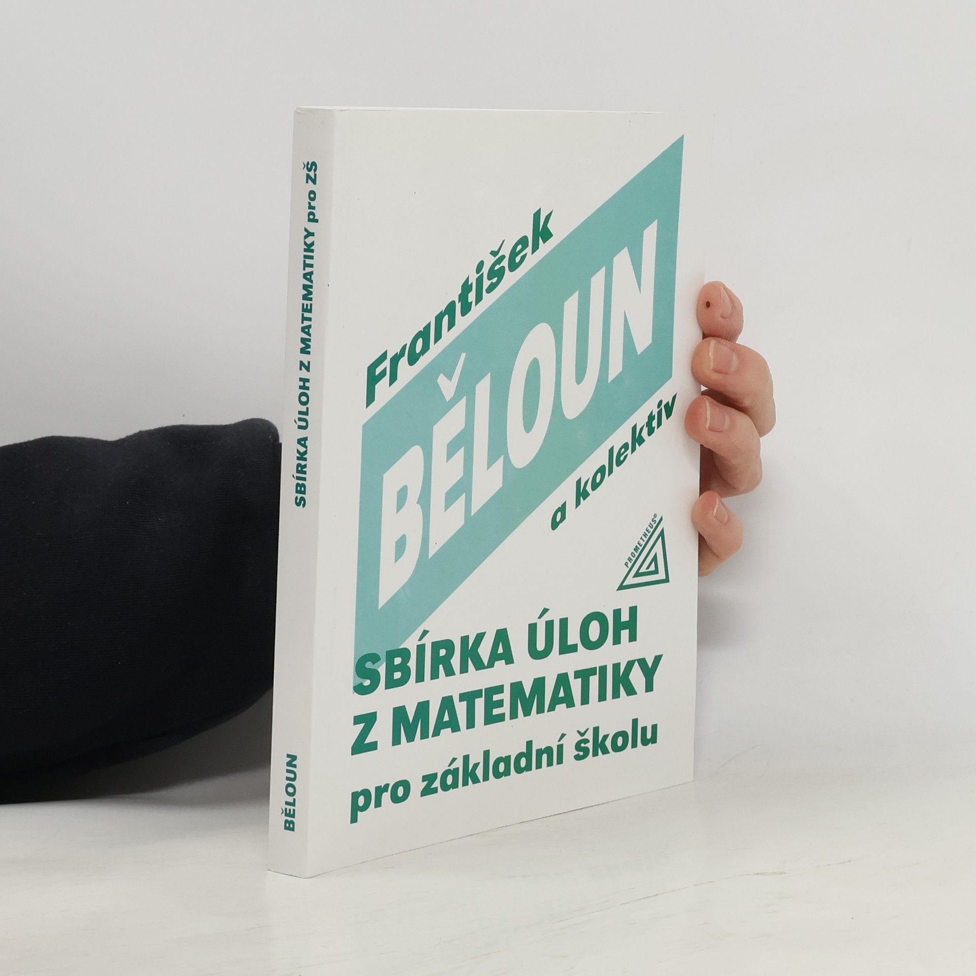 František Běloun Sbírka úloh z matematiky pro základní školu
