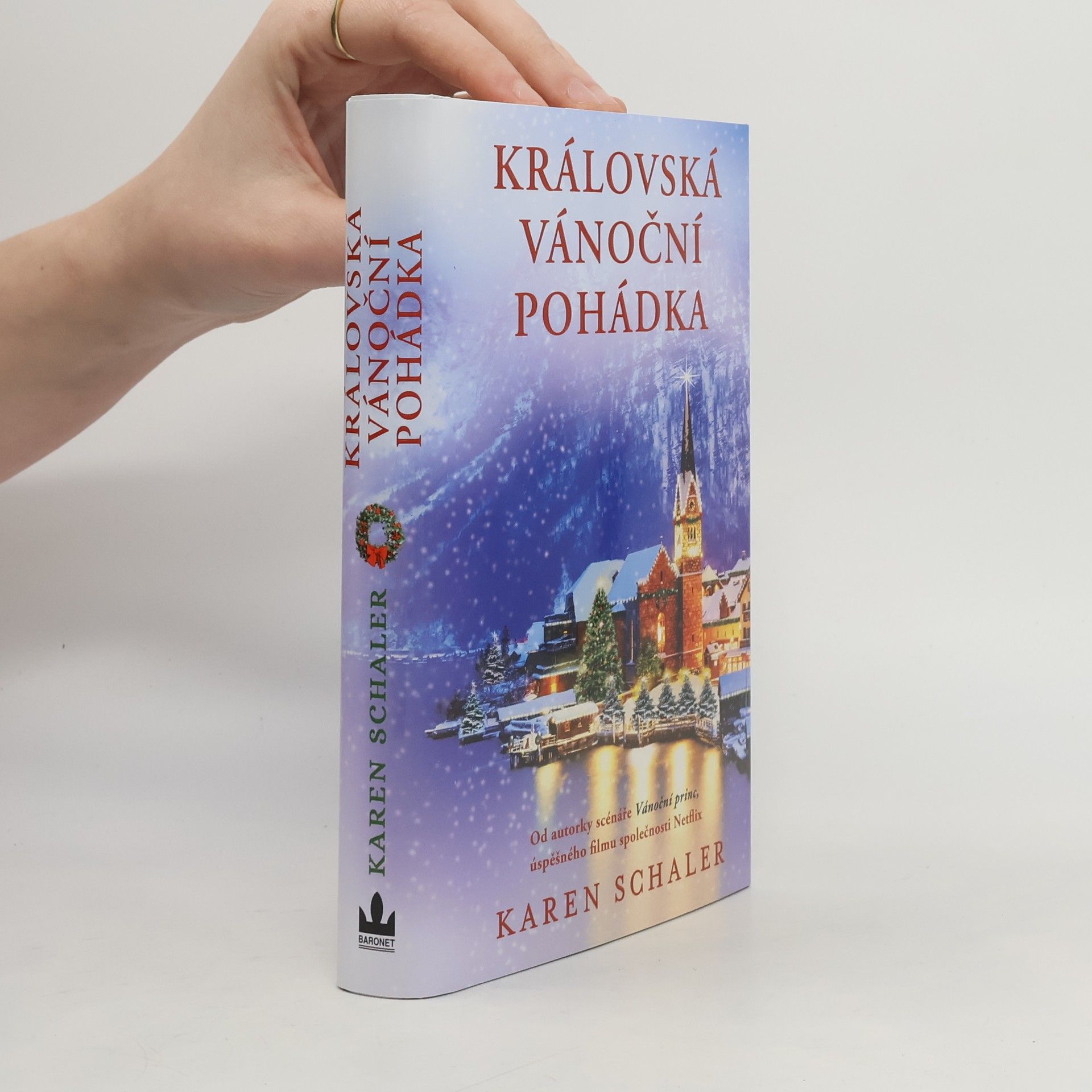 Karen Schaler Královská vánoční pohádka