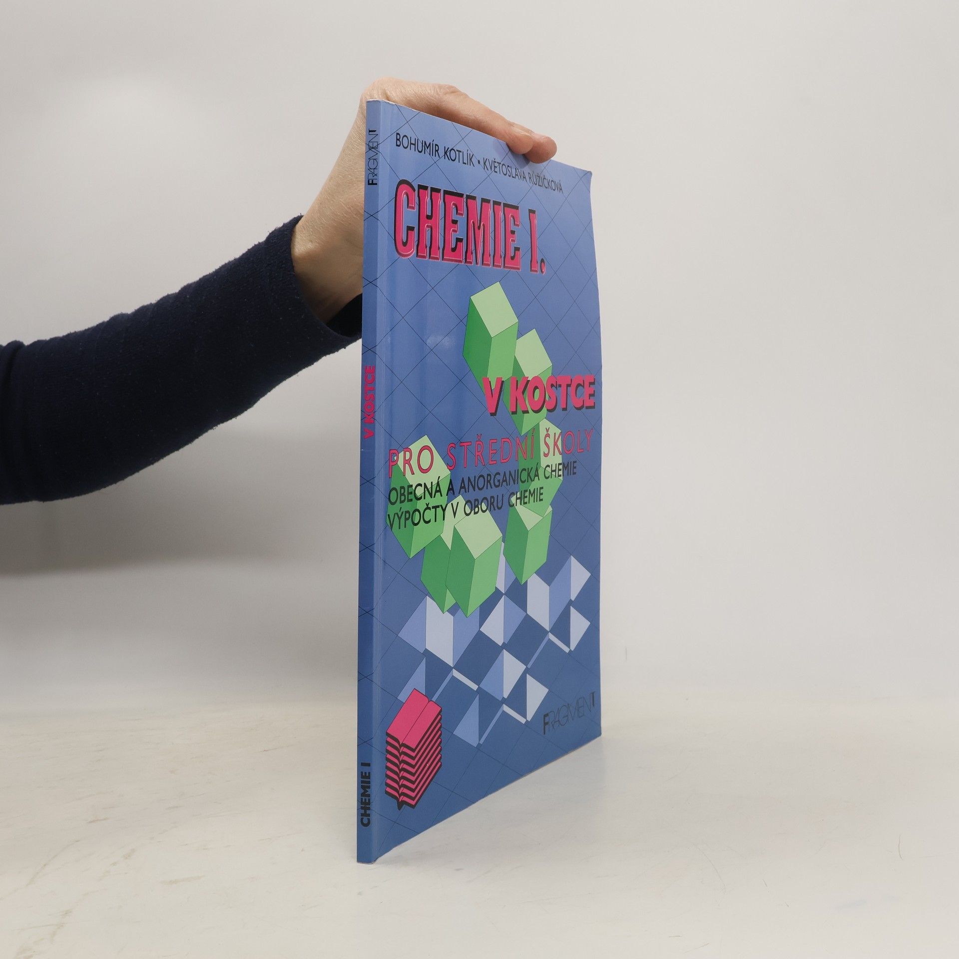 Květoslava Růžičková Chemie I. v kostce pro střední školy