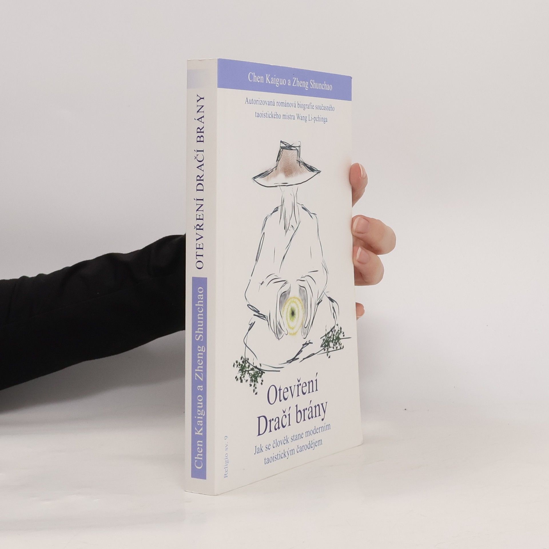 Kaiguo Chen Otevření Dračí brány : jak se člověk stane moderním taoistickým čarodějem