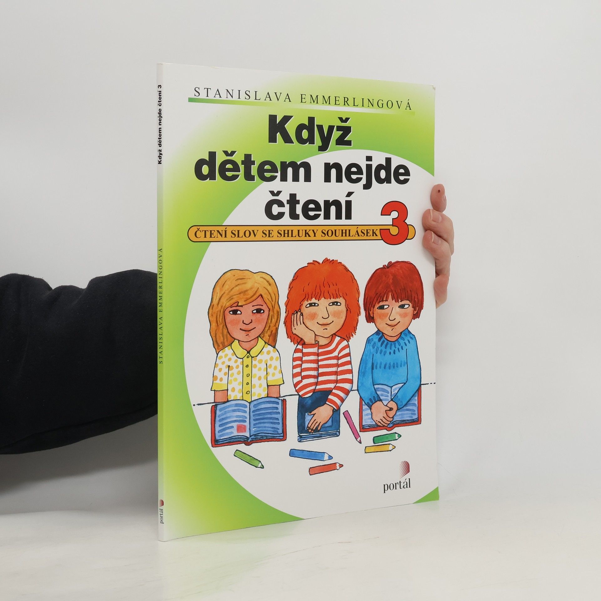 Stanislava Emmerlingová Když dětem nejde čtení : čtení slov se shluky souhlásek. 3